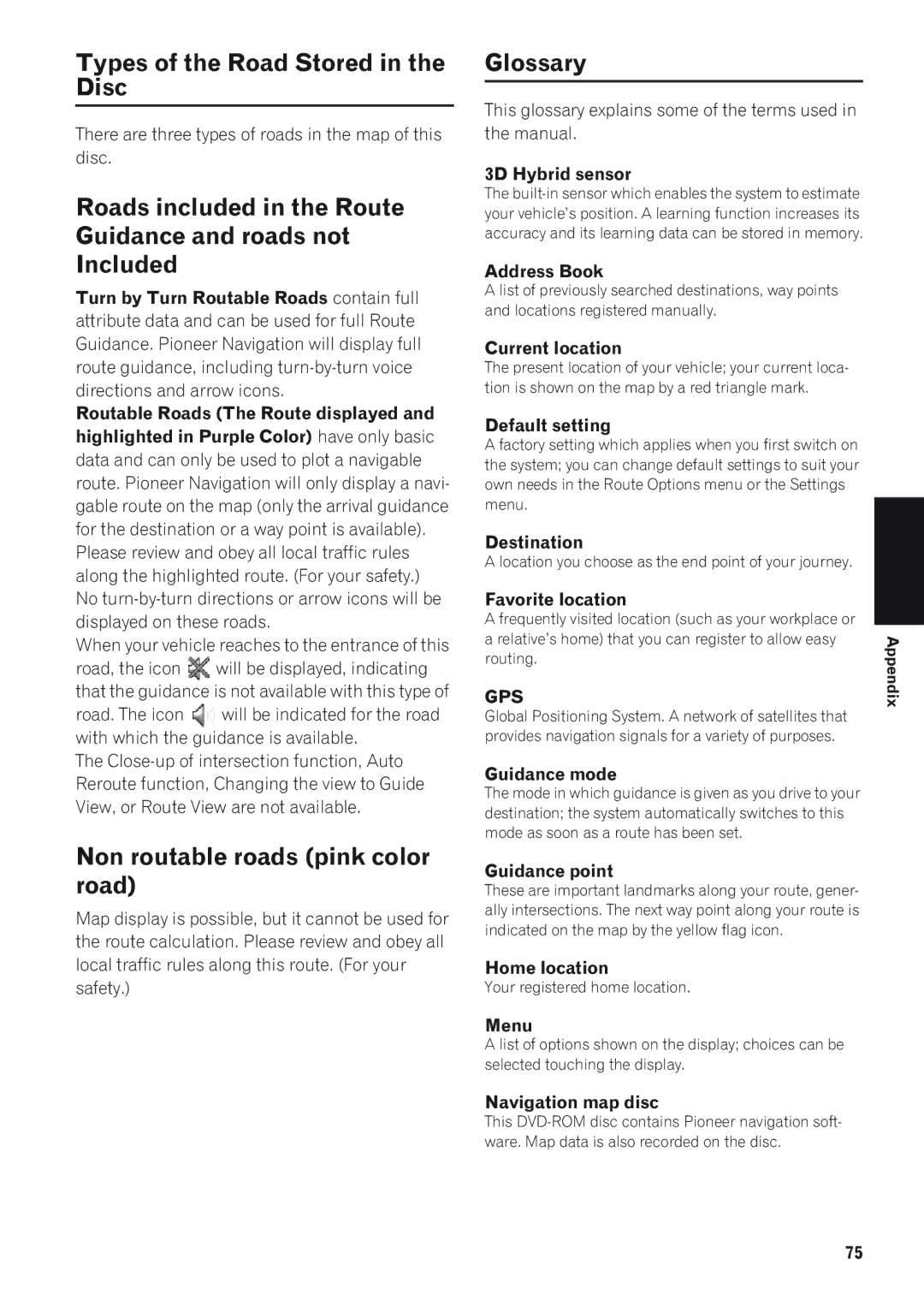 Pioneer CNDV-50MT Types of the Road Stored in the Disc, Roads included in the Route Guidance and roads not Included 