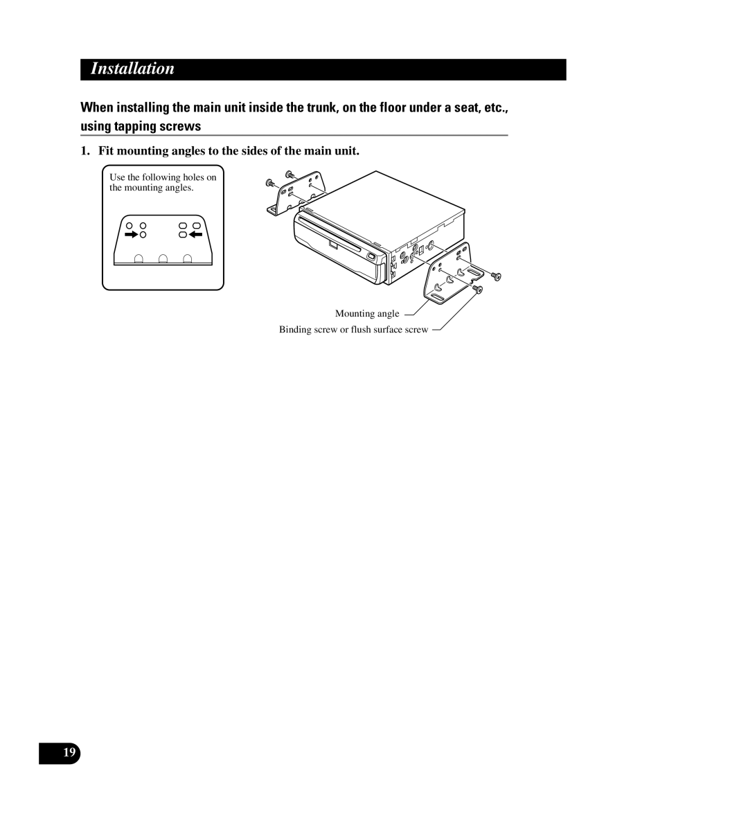 Pioneer AVIC-88DVD installation manual Fit mounting angles to the sides of the main unit 