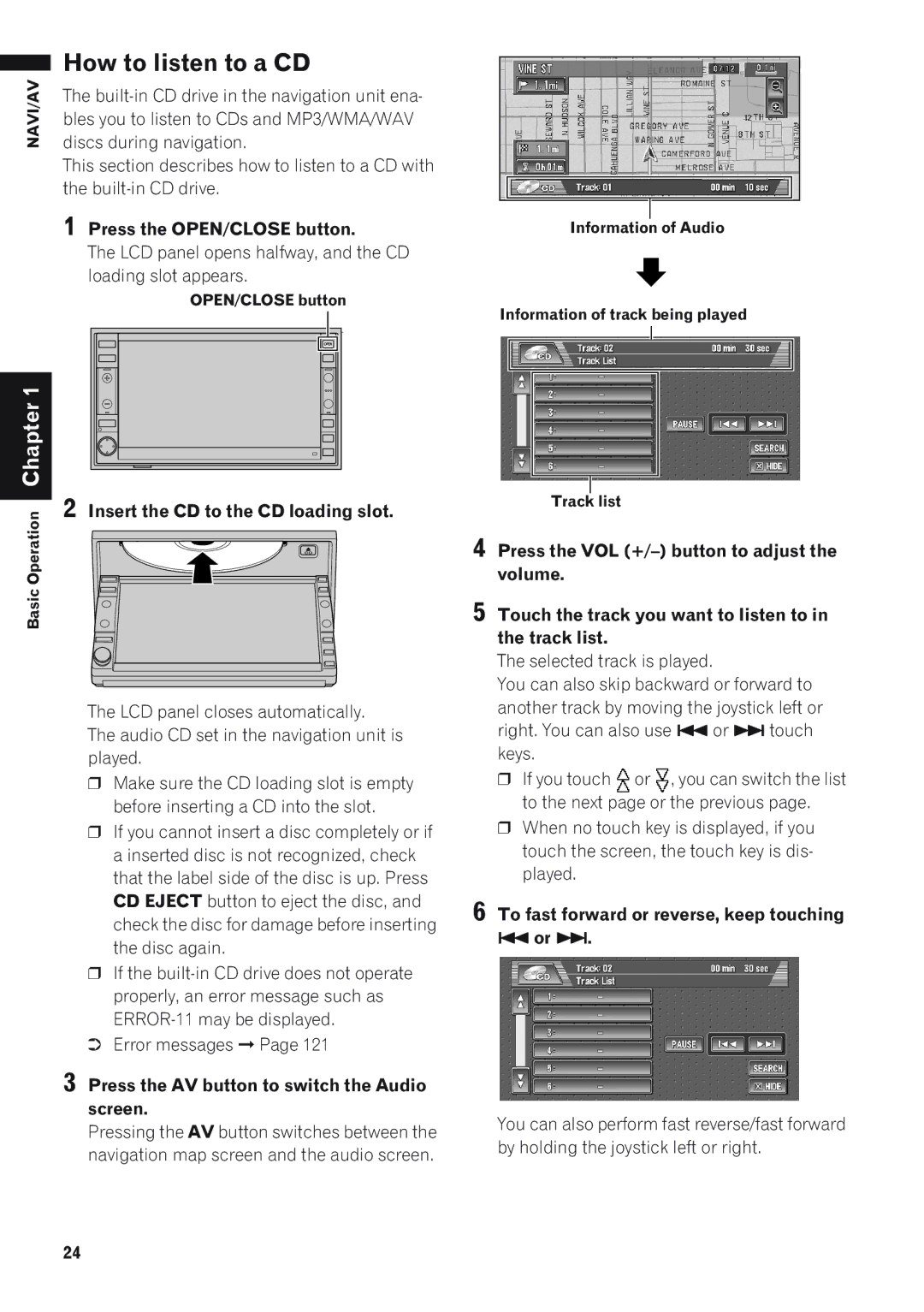 Pioneer AVIC-D1 How to listen to a CD, Press the OPEN/CLOSE button, Press the AV button to switch the Audio screen 