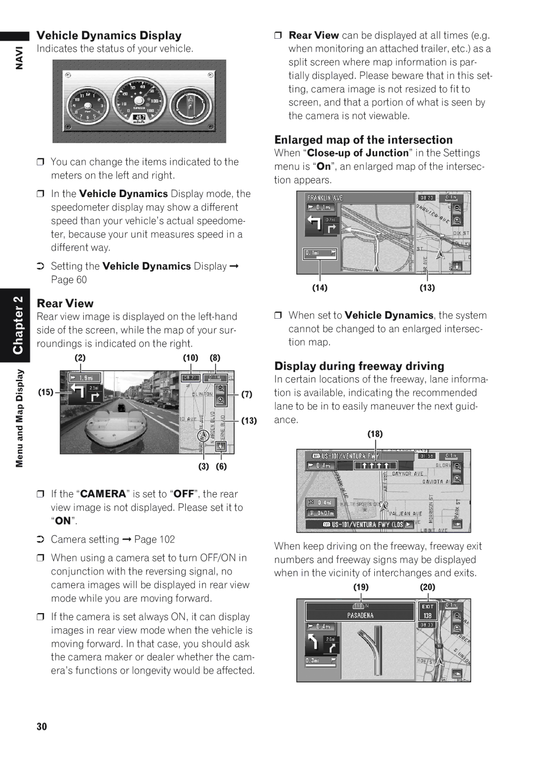 Pioneer AVIC-D1 Vehicle Dynamics Display, Enlarged map of the intersection, Rear View, Display during freeway driving 