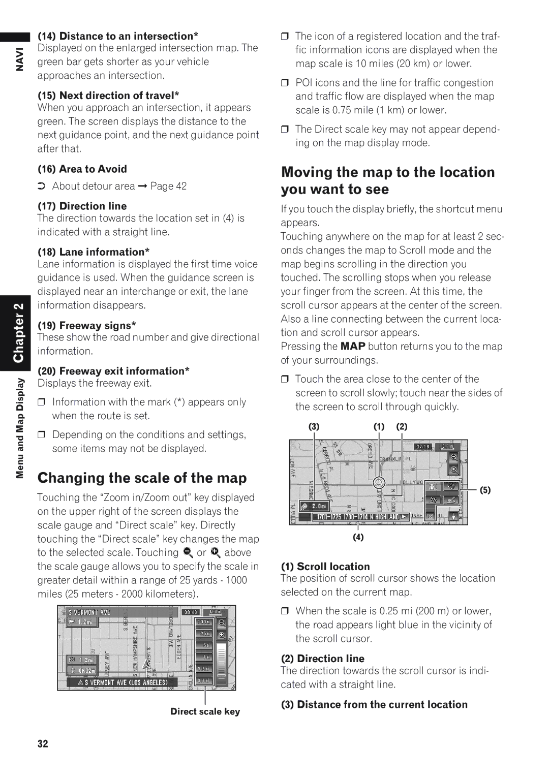 Pioneer AVIC-D1 operation manual Changing the scale of the map, Moving the map to the location you want to see 