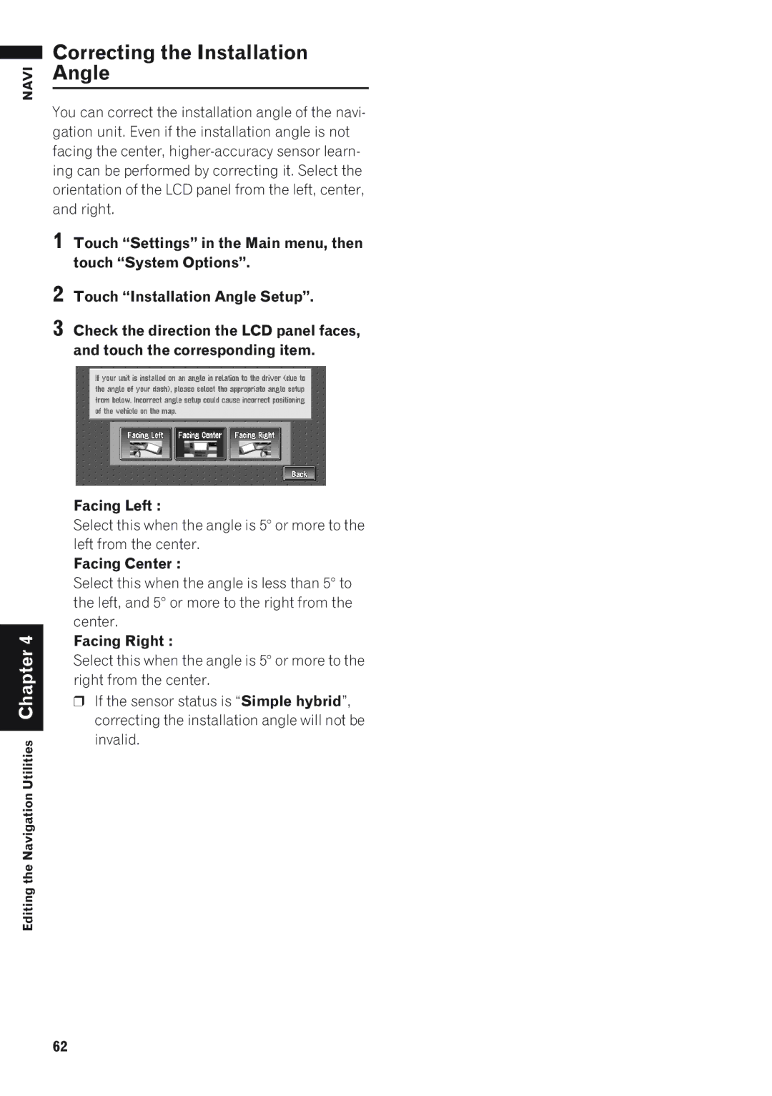 Pioneer AVIC-D1 operation manual Correcting the Installation Angle, Facing Left, Facing Center, Facing Right 