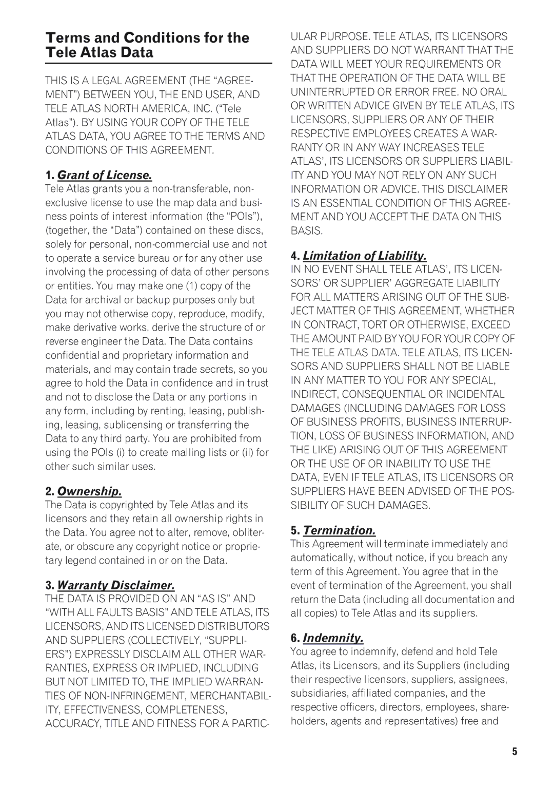 Pioneer AVIC-D1 operation manual Terms and Conditions for the Tele Atlas Data, Grant of License 