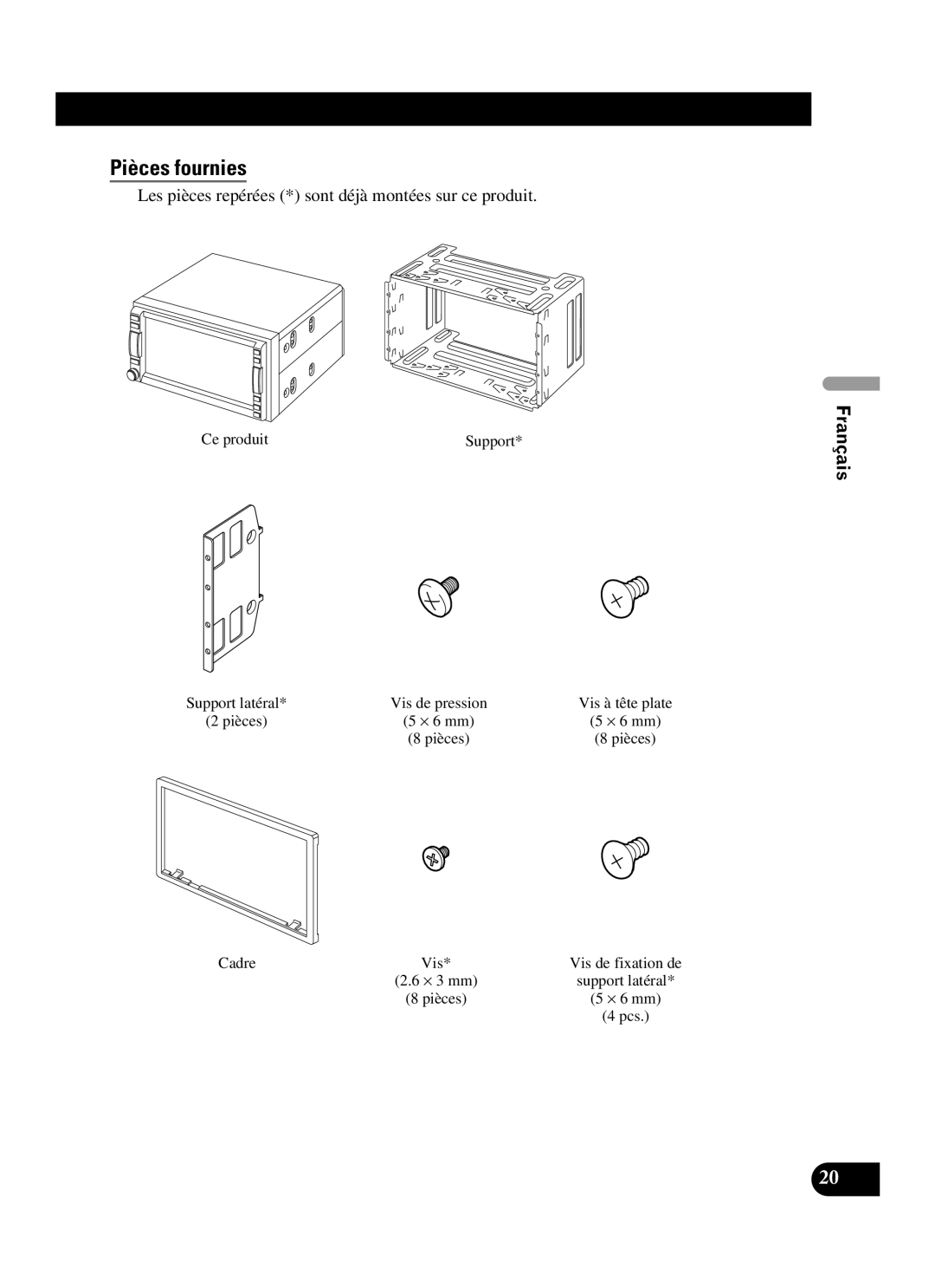 Pioneer AVIC-D2 installation manual Les pièces repérées * sont déjà montées sur ce produit 