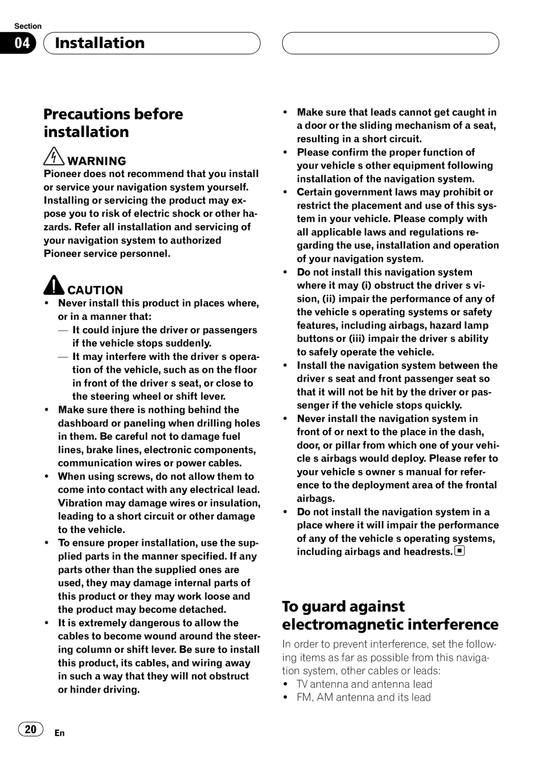 Pioneer AVIC-F7010BT Installation Precautions before installation, To guard against electromagnetic interference 