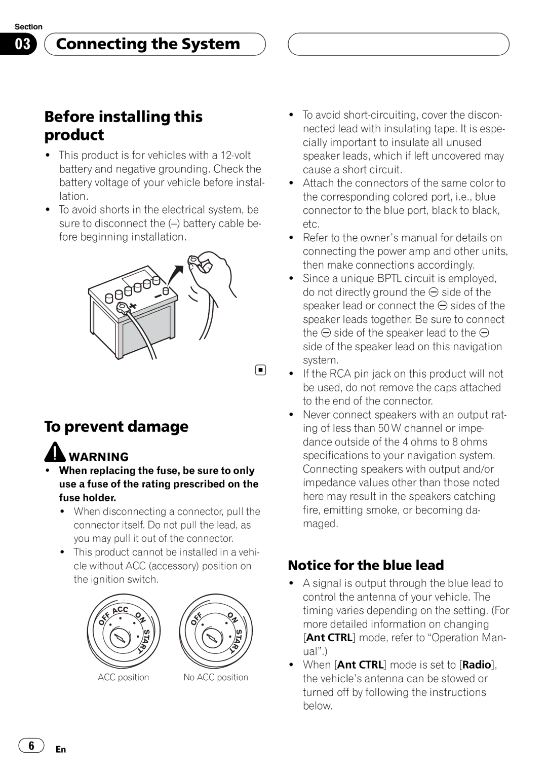 Pioneer AVIC-F7010BT installation manual Connecting the System Before installing this product, To prevent damage 