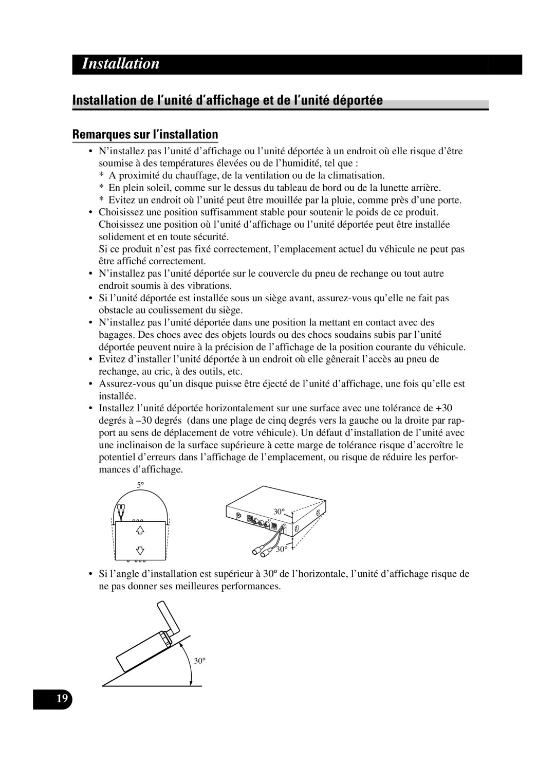 Pioneer AVIC-N3 Installation de l’unité d’affichage et de l’unité déportée, Remarques sur l’installation 