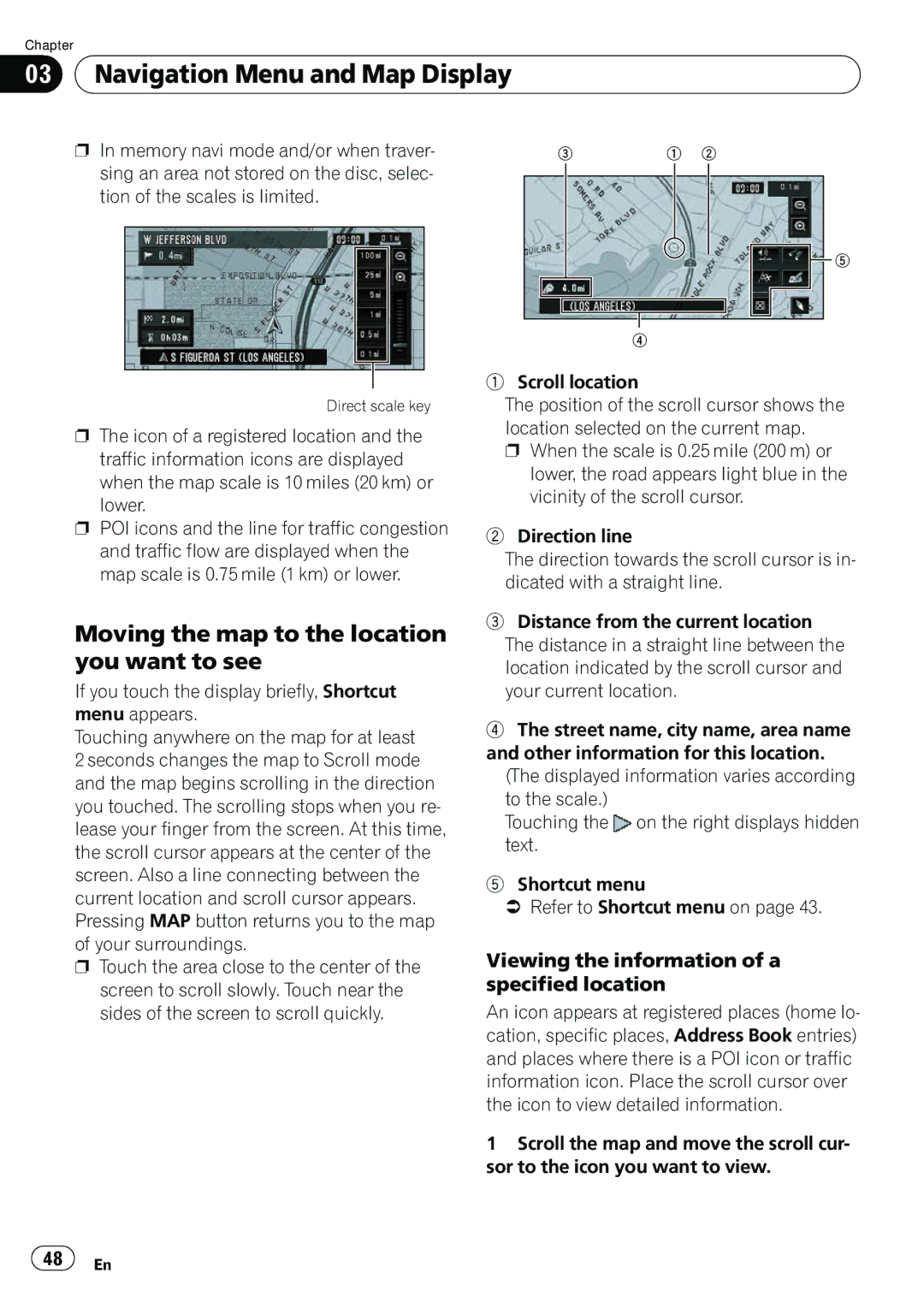 Pioneer AVIC-N5 Moving the map to the location you want to see, Viewing the information of a specified location 