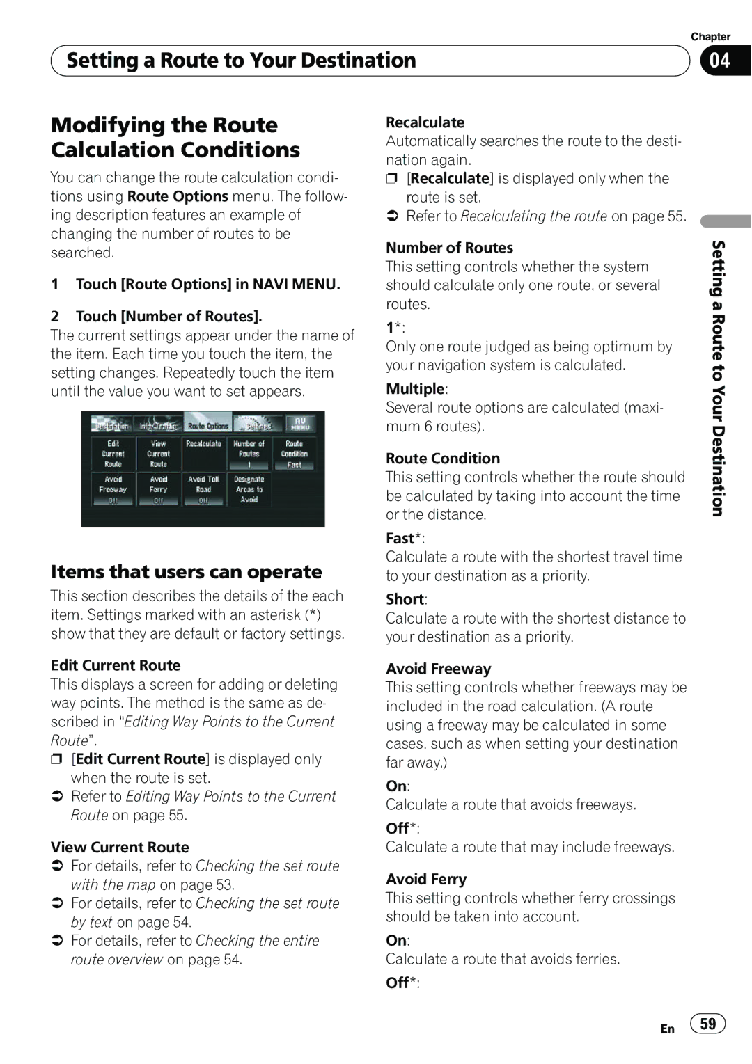 Pioneer AVIC-N5 operation manual Items that users can operate 