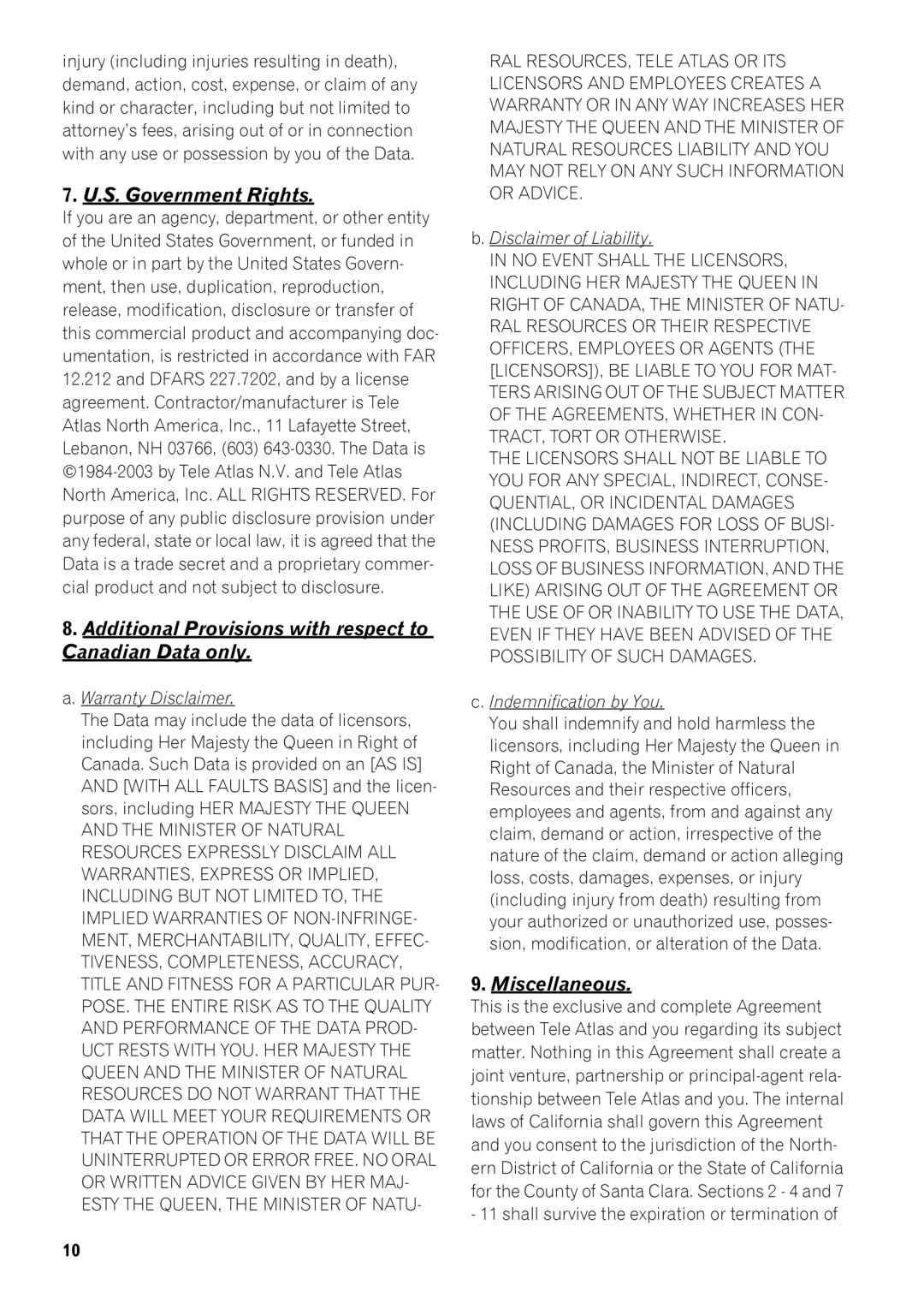 Pioneer AVIC-Z1 S. Government Rights, Additional Provisions with respect to Canadian Data only, Miscellaneous 