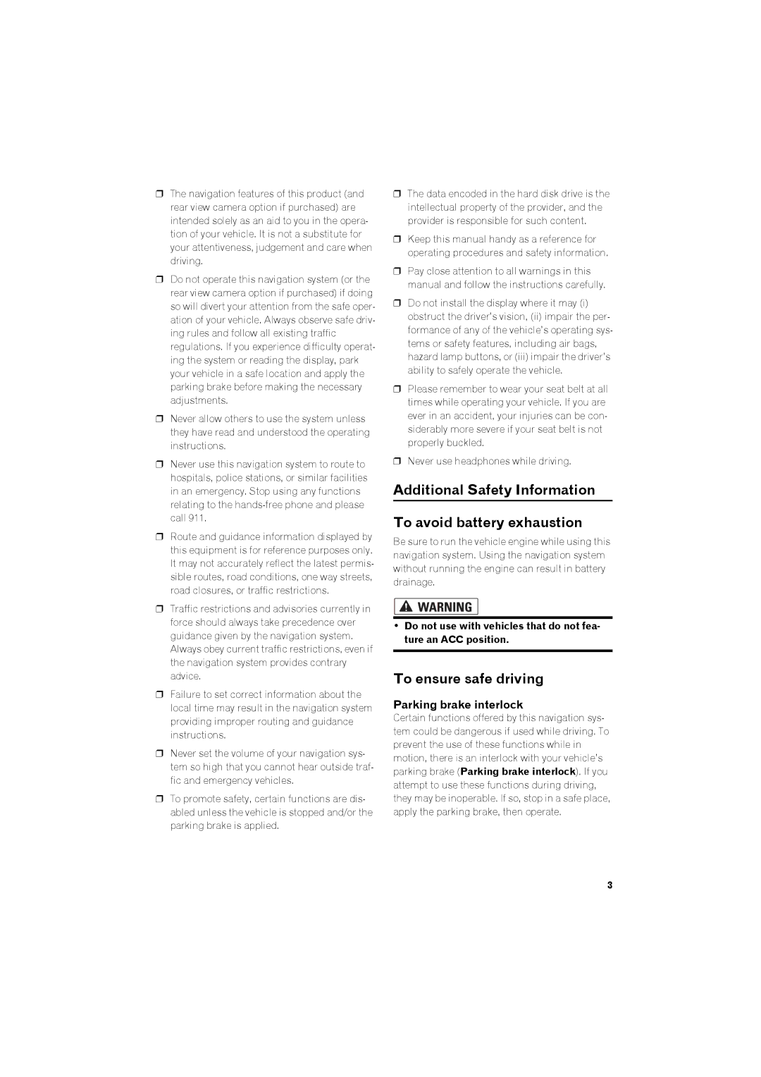 Pioneer avic-z2 Additional Safety Information To avoid battery exhaustion, To ensure safe driving, Parking brake interlock 