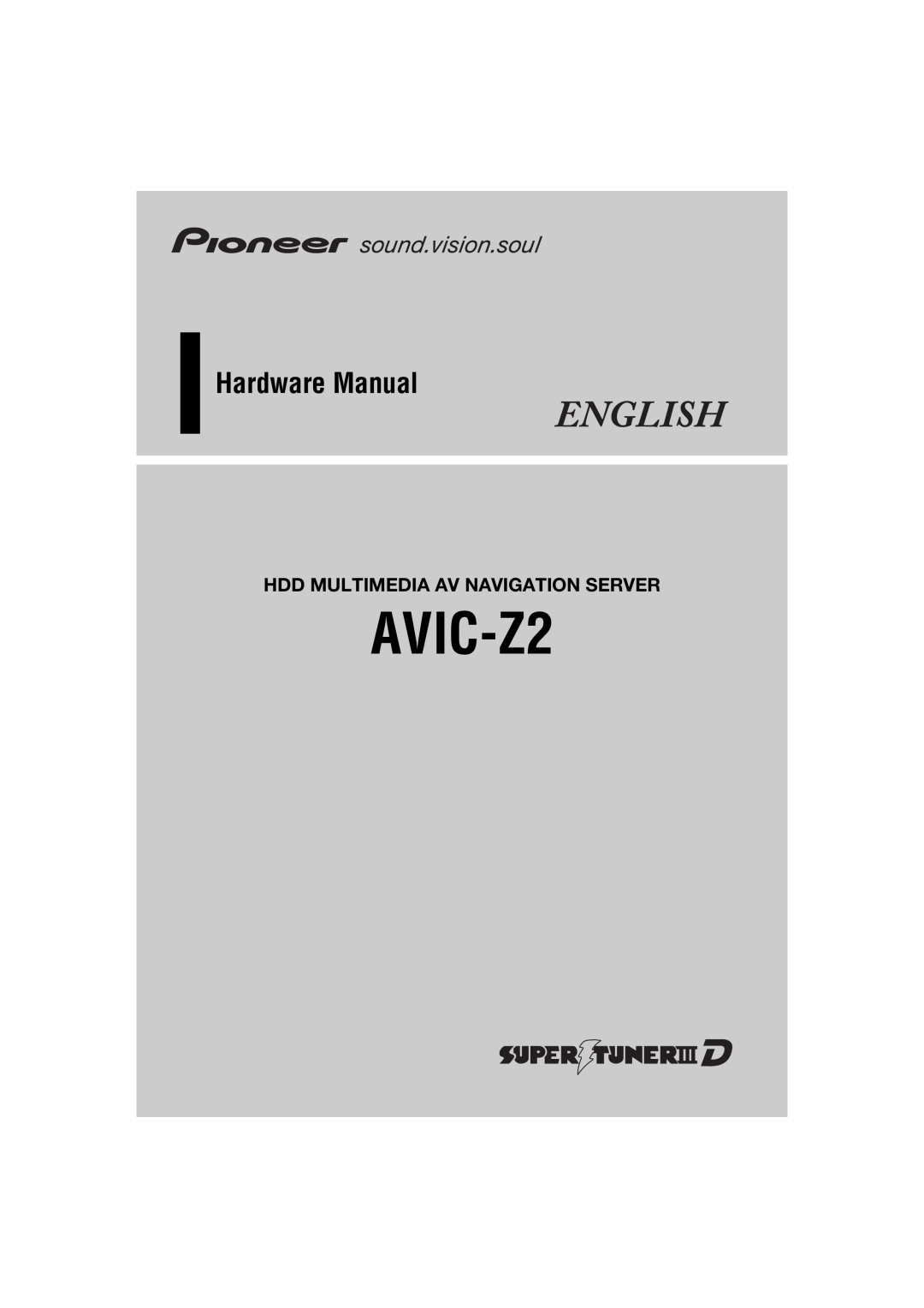 Pioneer avic-z2 manual Hdd Multimedia Av Navigation Server, AVIC-Z2, Hardware Manual 