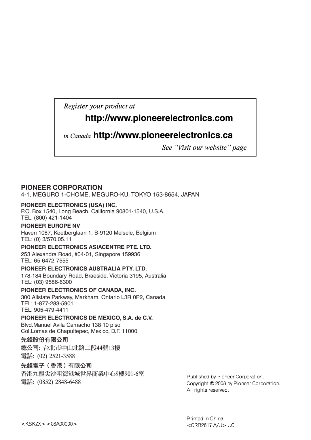 Pioneer AVIC-Z3 Pioneer Corporation, 4-1, MEGURO 1-CHOME, MEGURO-KU, TOKYO 153-8654, JAPAN, Pioneer Electronics Usa Inc 