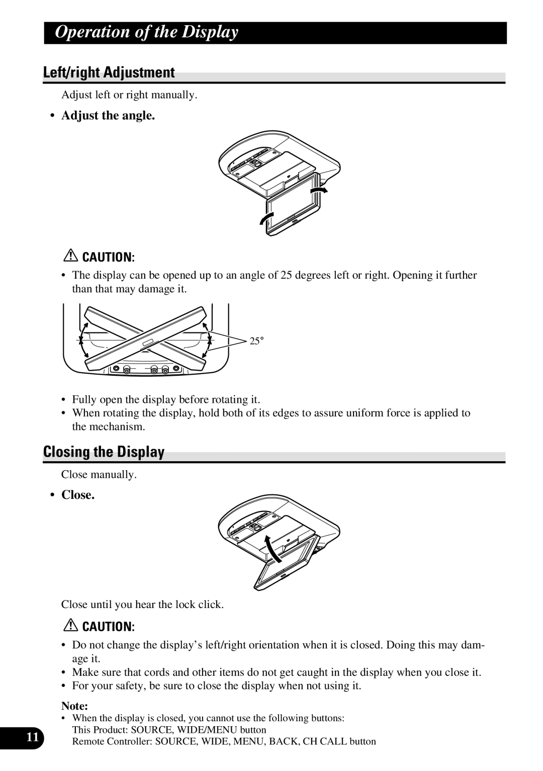 Pioneer AVR-W6100 owner manual Left/right Adjustment, Closing the Display, Adjust the angle, Close 