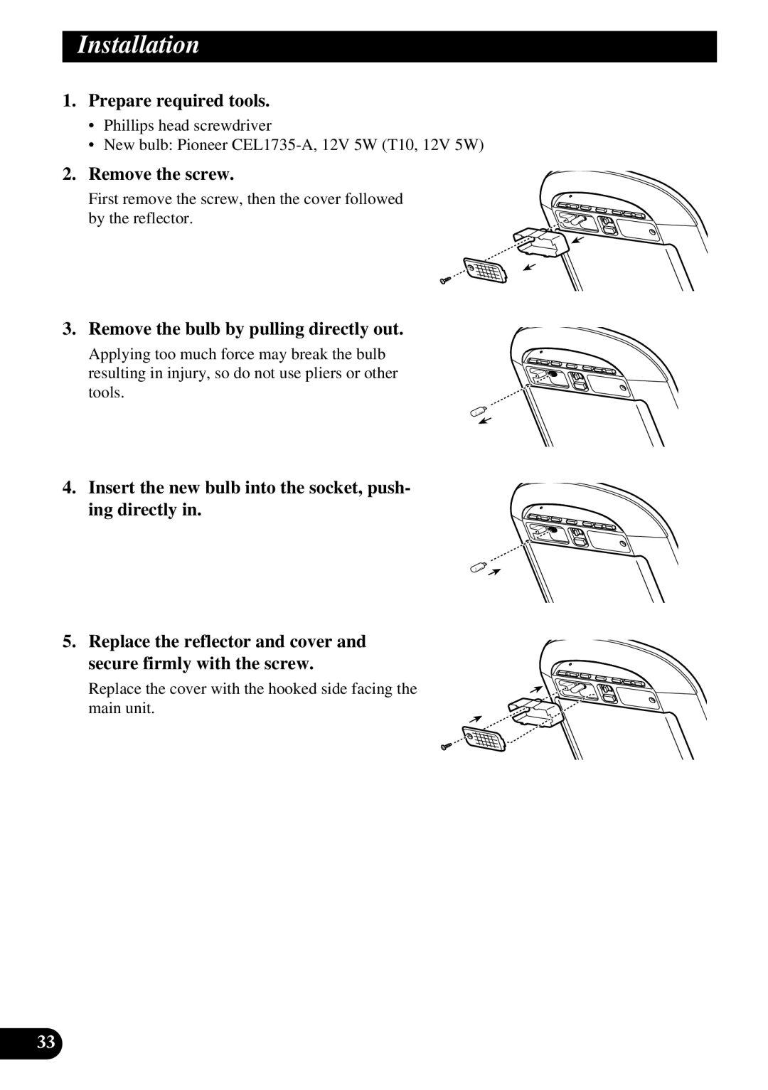 Pioneer AVR-W6100 owner manual Prepare required tools, Remove the screw, Remove the bulb by pulling directly out 