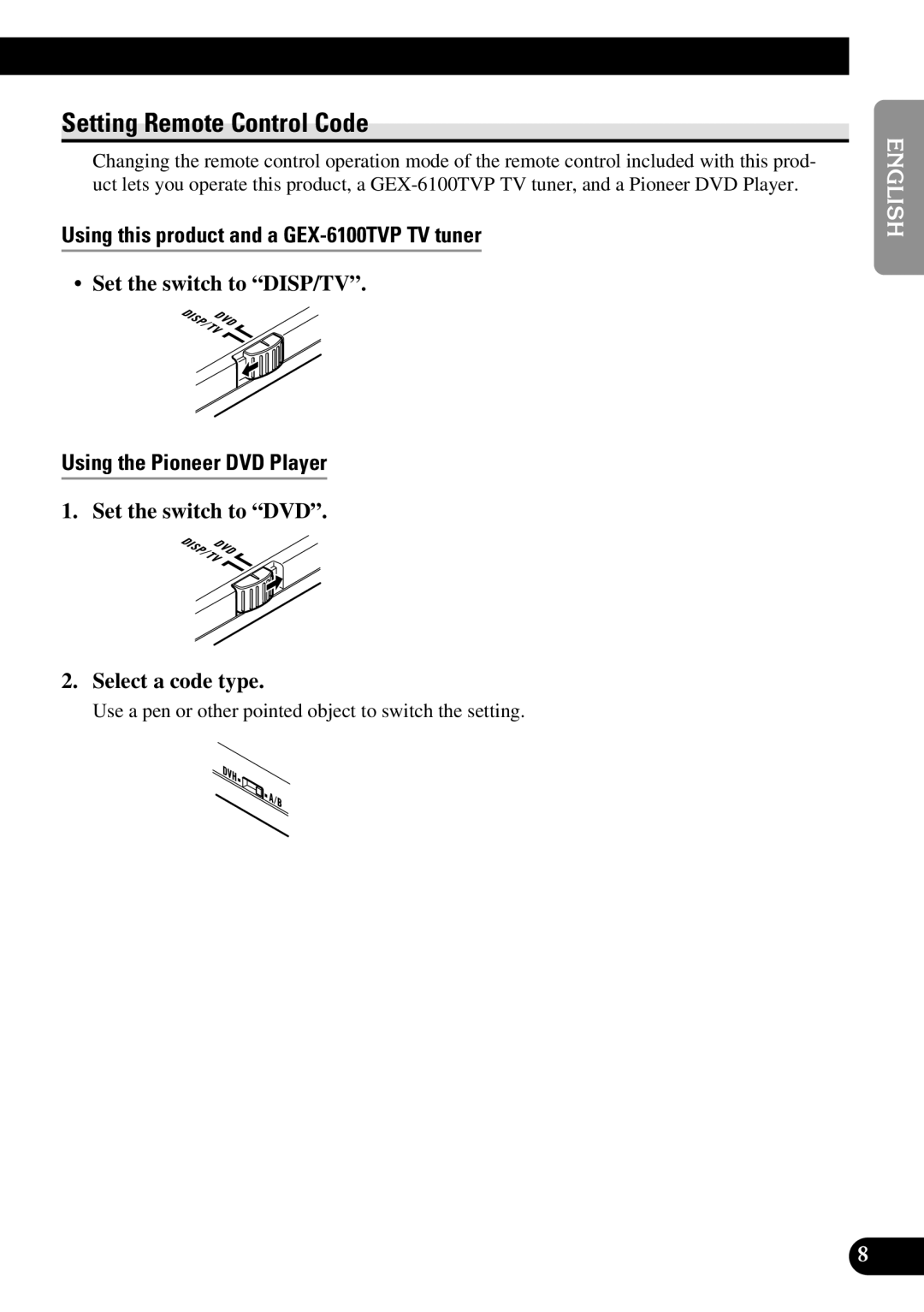 Pioneer AVR-W6100 Setting Remote Control Code, Using this product and a GEX-6100TVP TV tuner, Set the switch to DISP/TV 