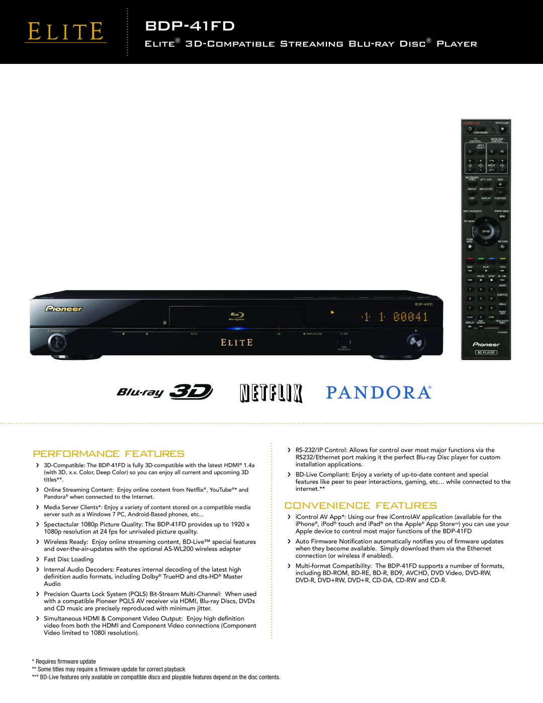 Pioneer BDP-41FD manual Performance Features, Convenience Features, ELITE 3D-COMPATIBLE STREAMING BLU-RAY DISC PLAYER 