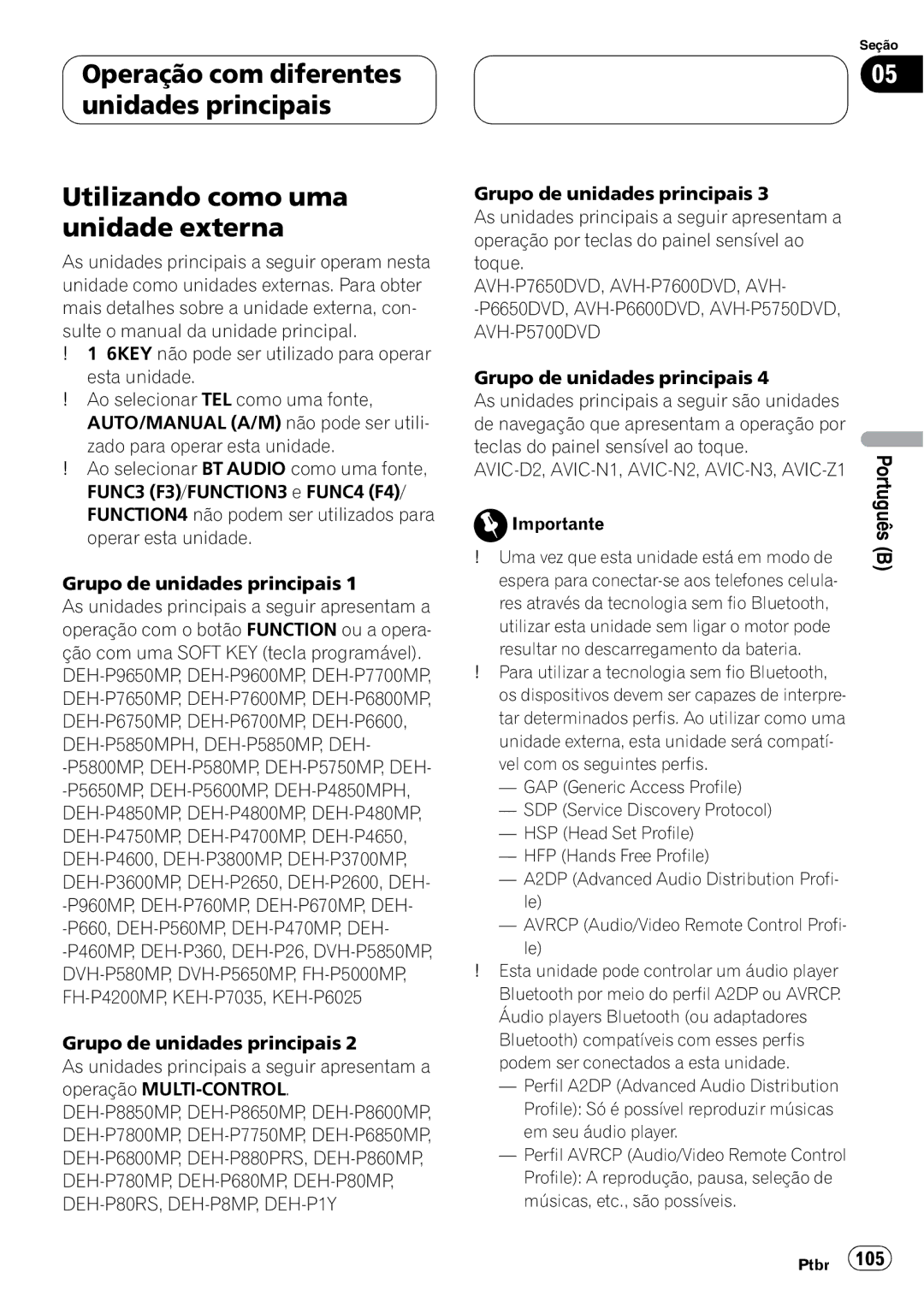 Pioneer CD-BTB100 owner manual Importante Uma vez que esta unidade está em modo de 