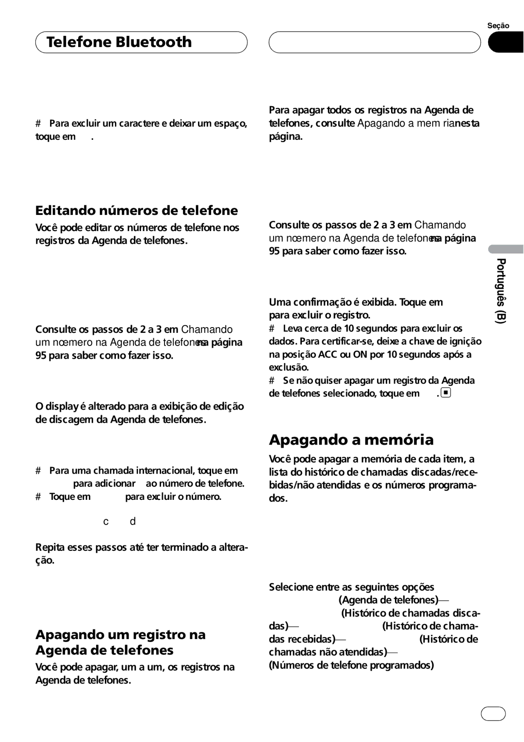 Pioneer CD-BTB100 Apagando a memória, Editando números de telefone, Apagando um registro na Agenda de telefones 