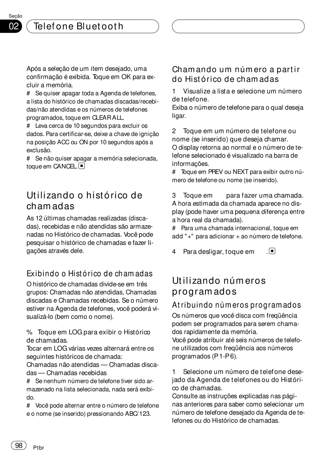 Pioneer CD-BTB100 Utilizando o histórico de chamadas, Utilizando números programados, Exibindo o Histórico de chamadas 