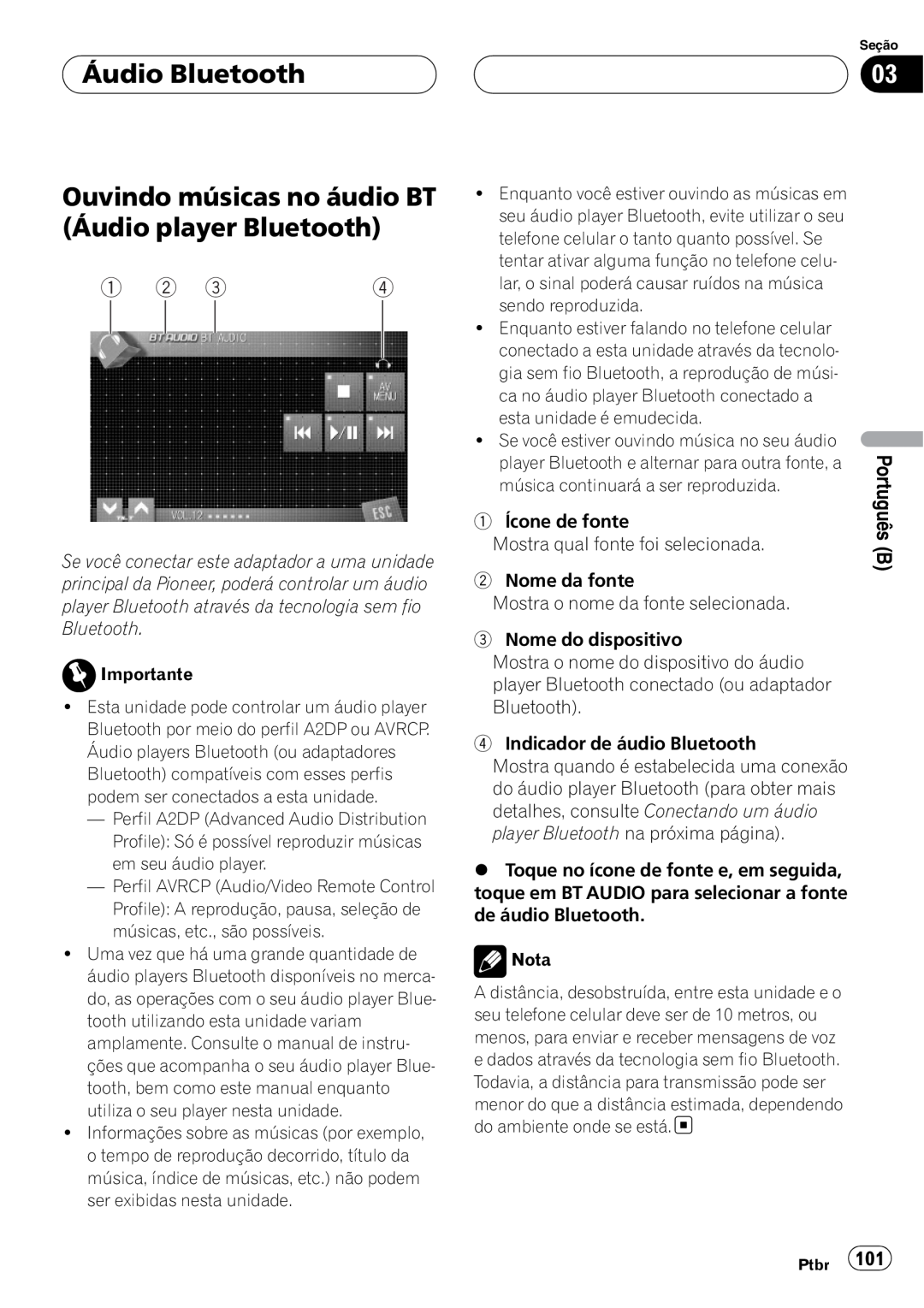 Pioneer CD-BTB100 owner manual Áudio Bluetooth Ouvindo músicas no áudio BT Áudio player Bluetooth 