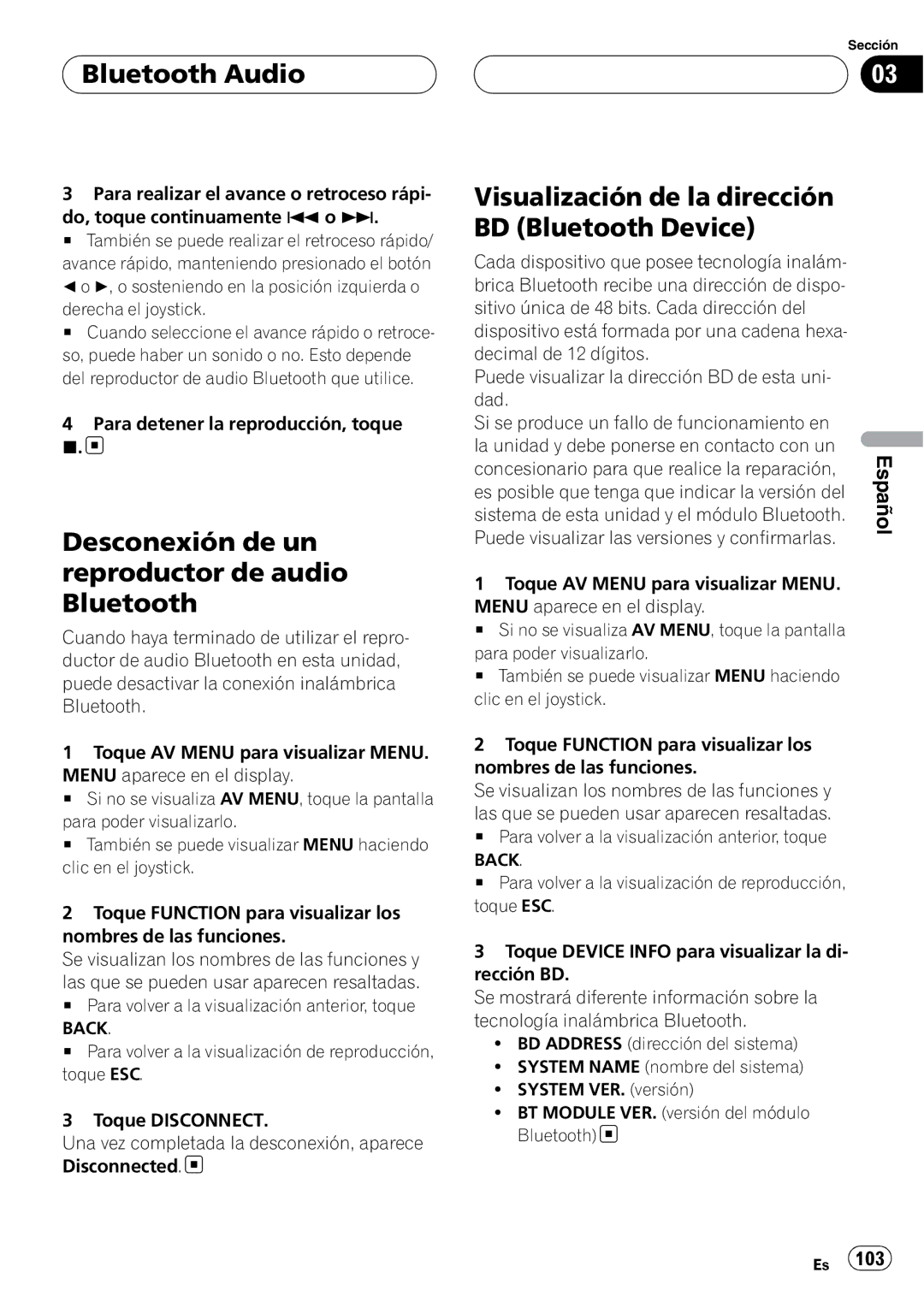 Pioneer CD-BTB200 owner manual Desconexión de un reproductor de audio Bluetooth, Derecha el joystick 