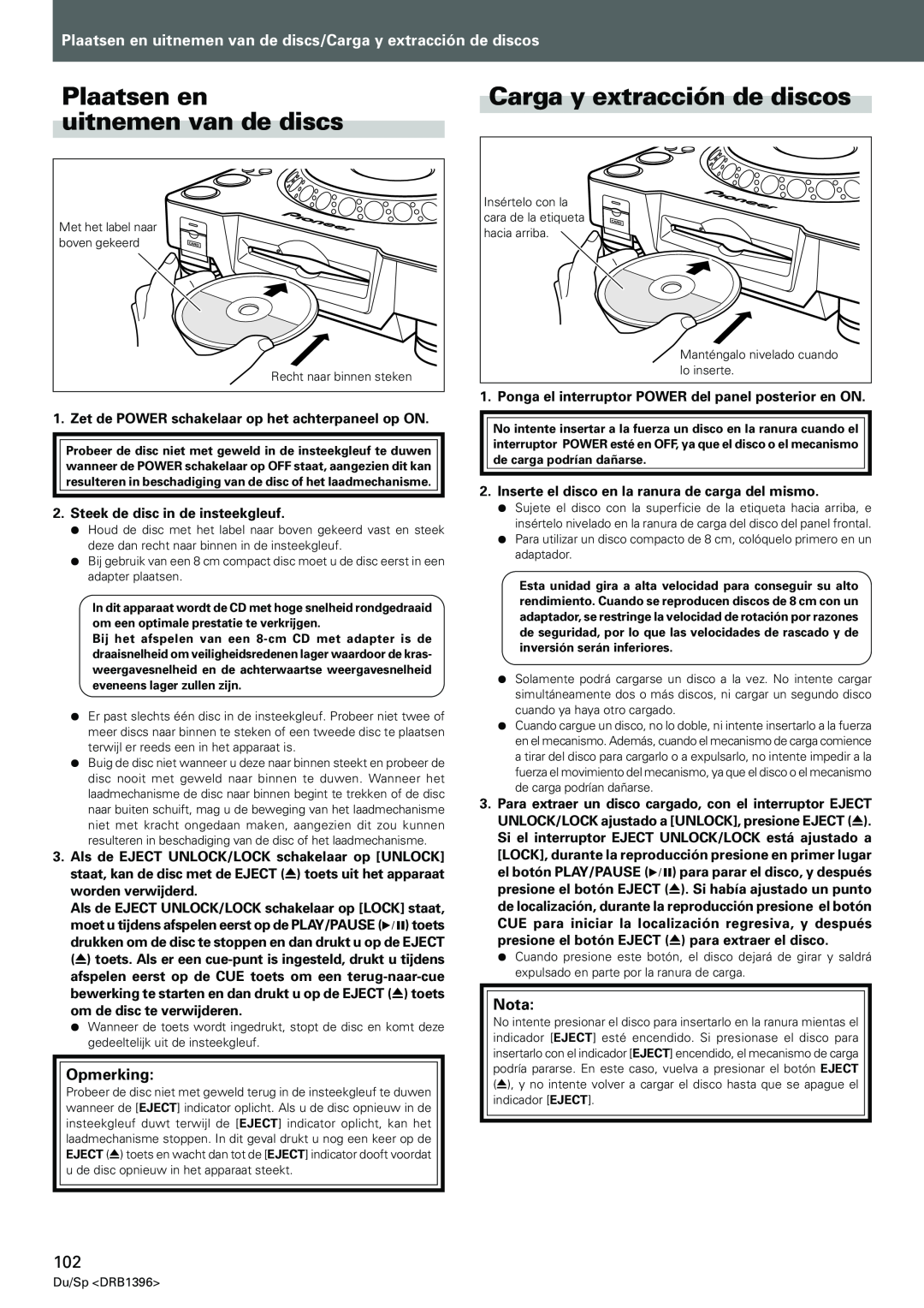 Pioneer CDJ-1000MK3 manual Plaatsen en uitnemen van de discs, Carga y extracción de discos, Opmerking, Nota 
