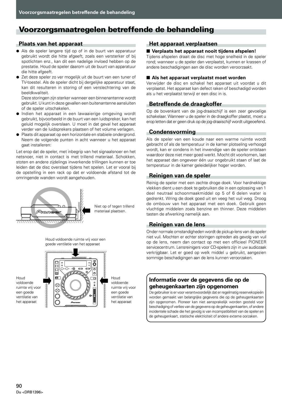 Pioneer CDJ-1000MK3 Voorzorgsmaatregelen betreffende de behandeling, Plaats van het apparaat, Het apparaat verplaatsen 
