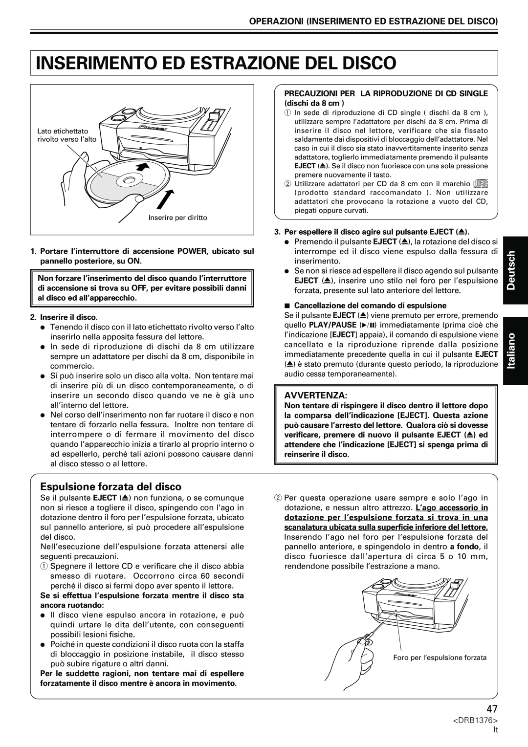 Pioneer CDJ-200 manual Inserimento Ed Estrazione Del Disco, Espulsione forzata del disco, Avvertenza, Deutsch Italiano 