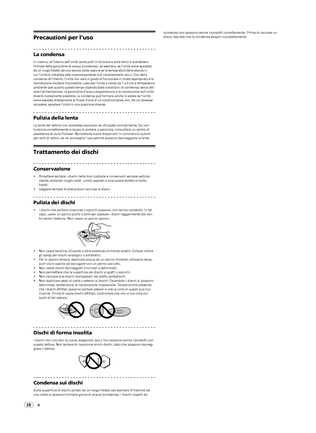 Pioneer CDJ-900 Precauzioni per l’uso, Trattamento dei dischi, La condensa, Pulizia della lenta, Conservazione 