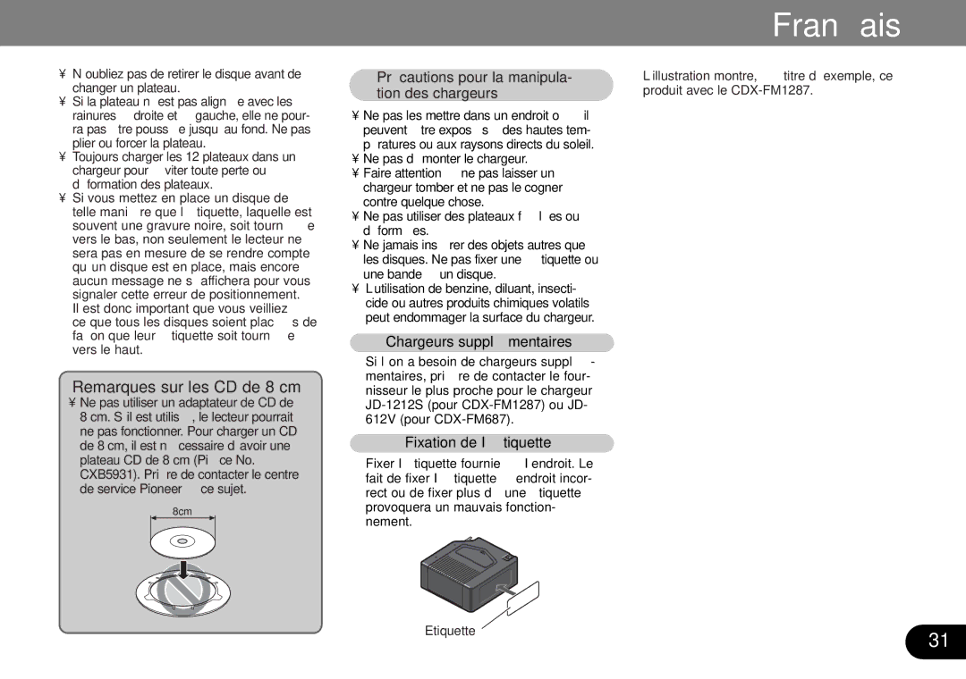 Pioneer CDX-FM687 Remarques sur les CD de 8 cm, Précautions pour la manipula- tion des chargeurs, Fixation de I’étiquette 