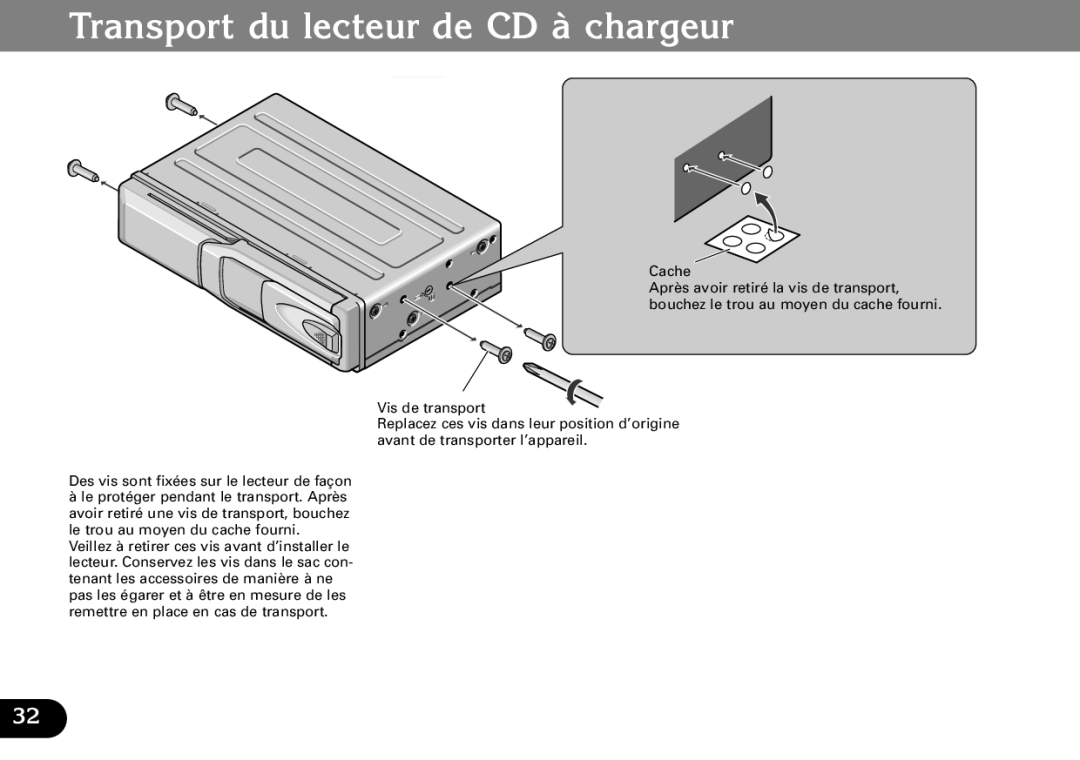 Pioneer CDX-FM673 operation manual Transport du lecteur de CD à chargeur 