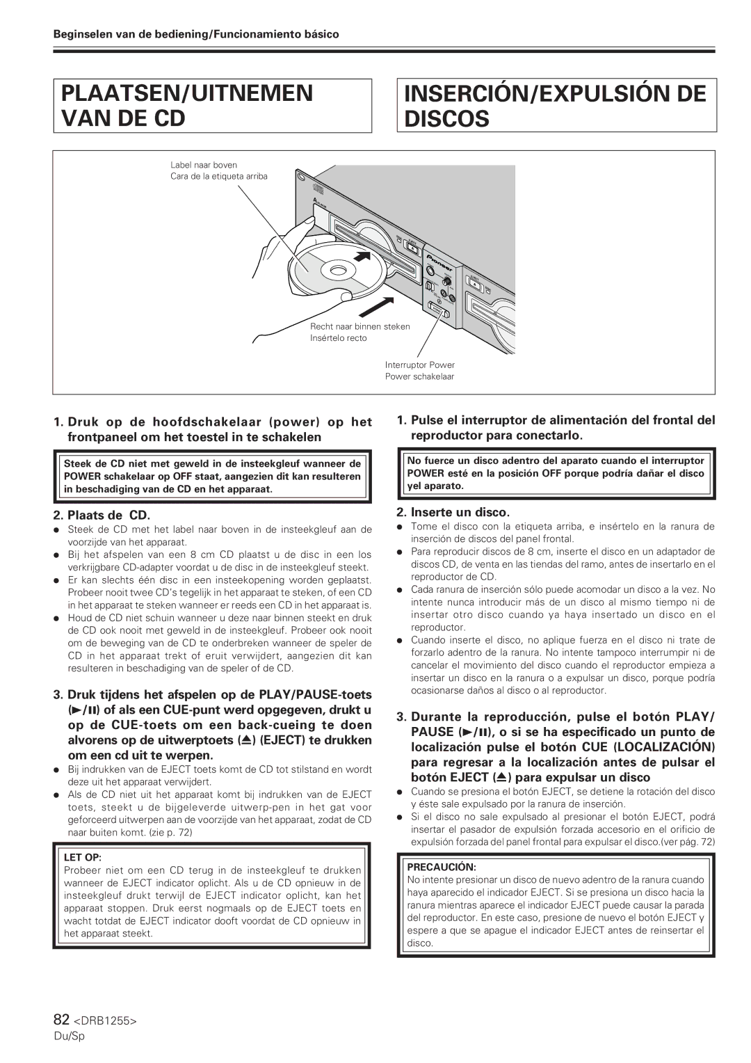 Pioneer CMX-5000 manual PLAATSEN/UITNEMEN VAN DE CD INSERCIÓN/EXPULSIÓN DE Discos, Plaats de CD, Inserte un disco 