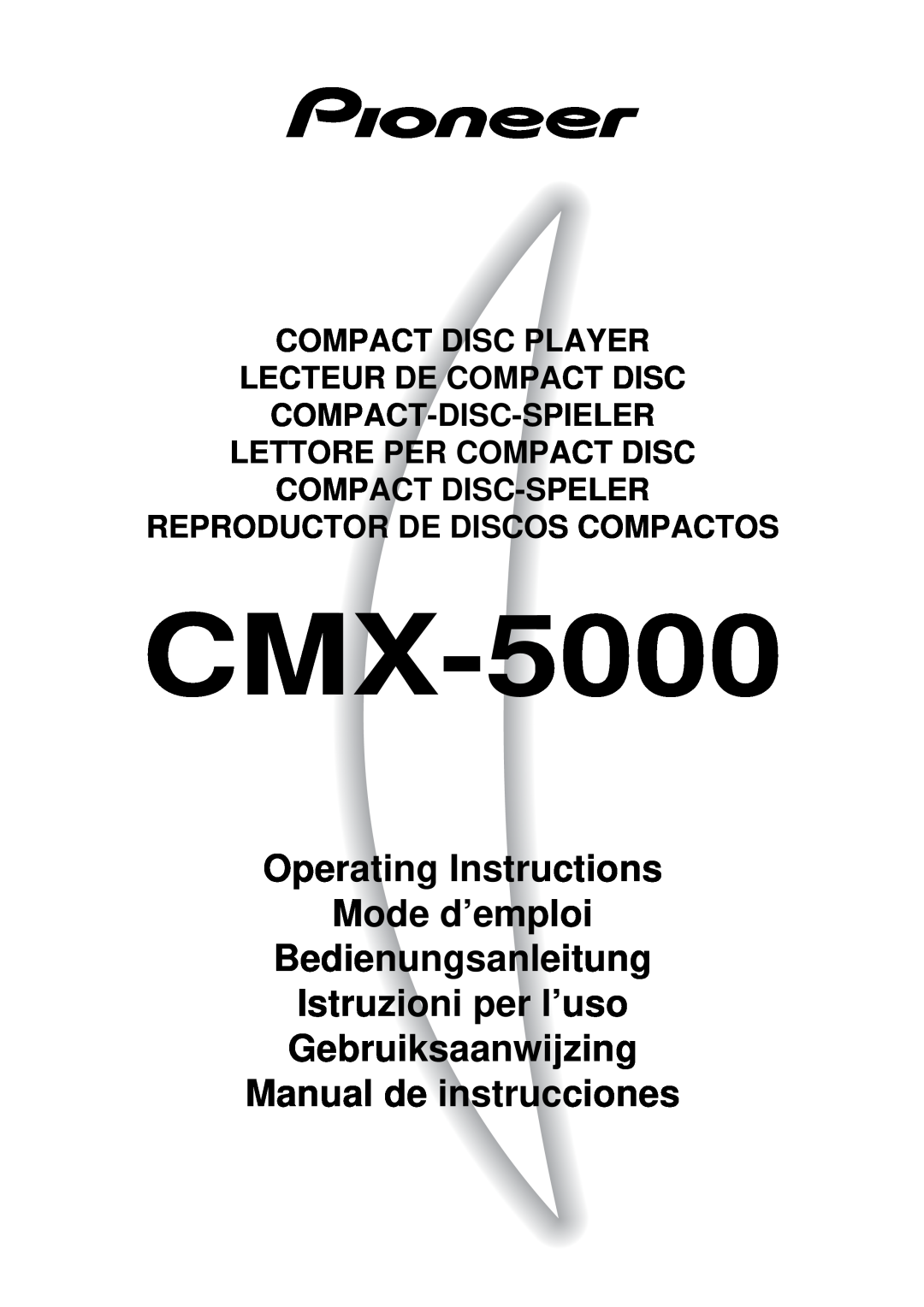Pioneer CMX-5000 manual Operating Instructions Mode d’emploi, Bedienungsanleitung Istruzioni per l’uso 