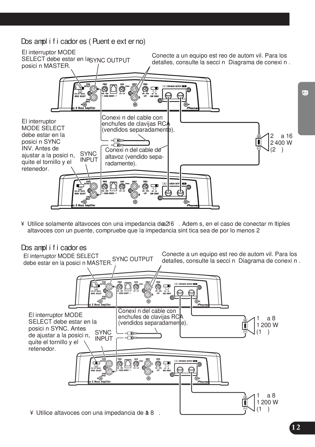 Pioneer D1200SPL Dos amplificadores Puente externo, El interruptor, W Utilice altavoces con una impedancia de 1 Ω a 8 Ω 