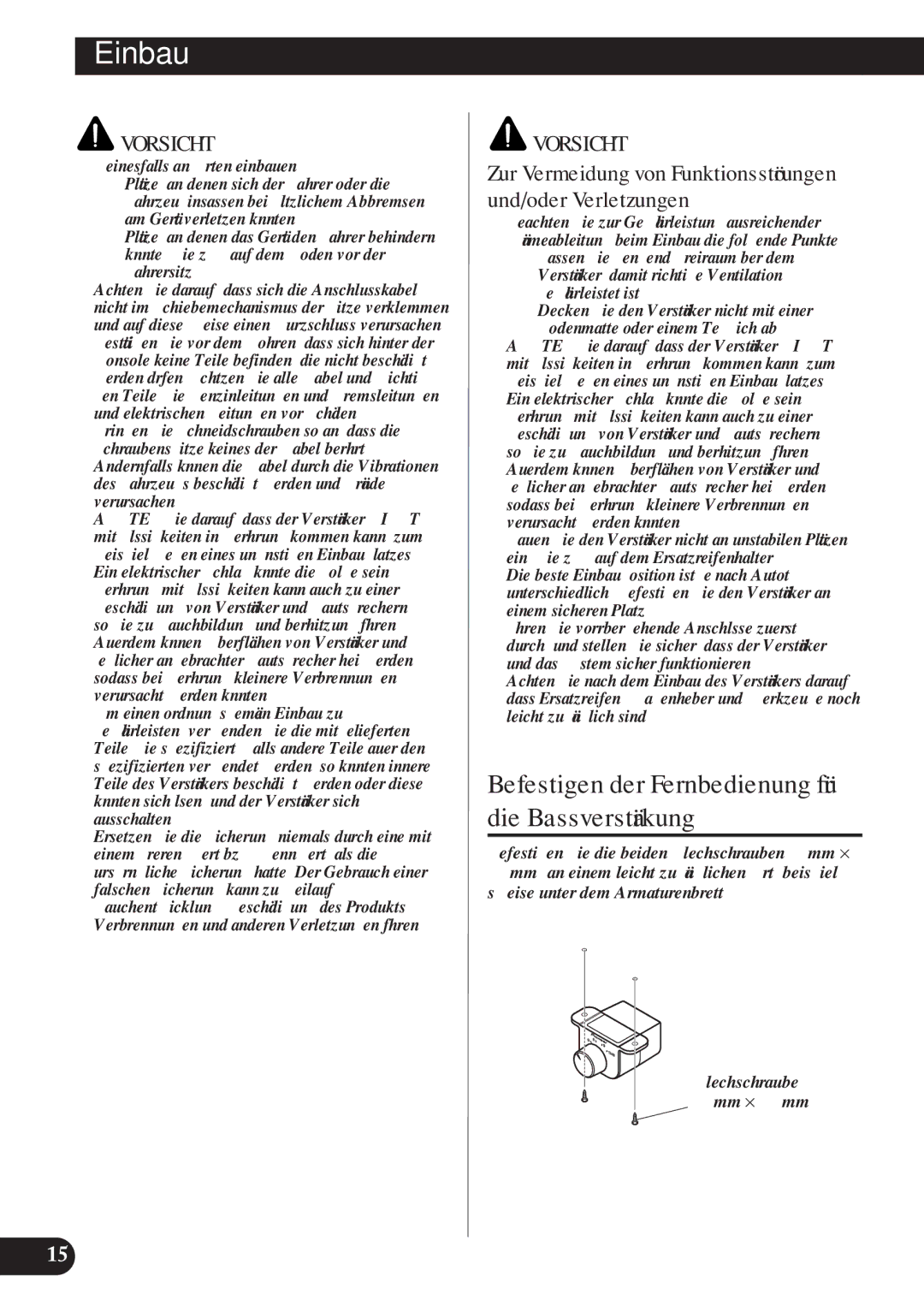 Pioneer D1200SPL owner manual Einbau, Zur Vermeidung von Funktionsstörungen und/oder Verletzungen 