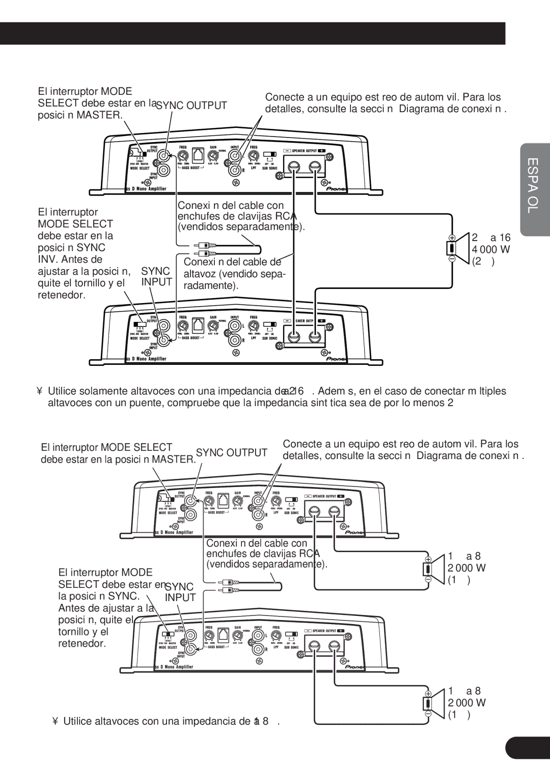 Pioneer D2000SPL Dos amplificadores Puente externo, El interruptor, W Utilice altavoces con una impedancia de 1 Ω a 8 Ω 