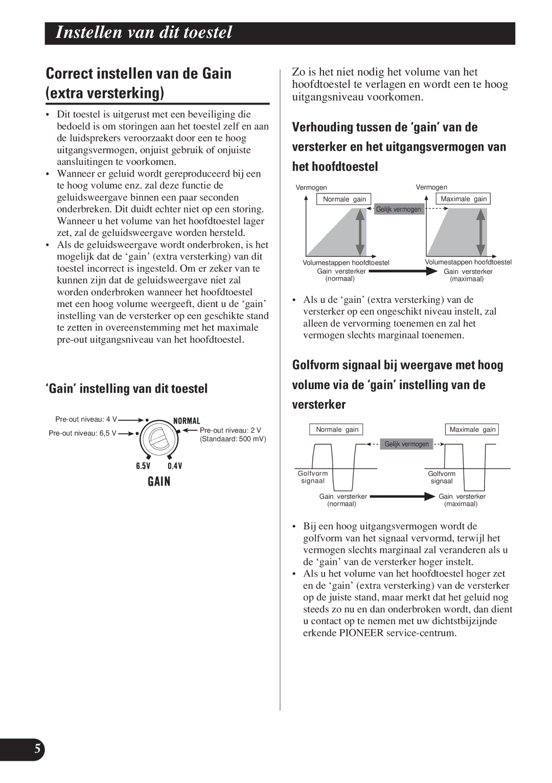 Pioneer D2000SPL owner manual Correct instellen van de Gain extra versterking, ‘Gain’ instelling van dit toestel 