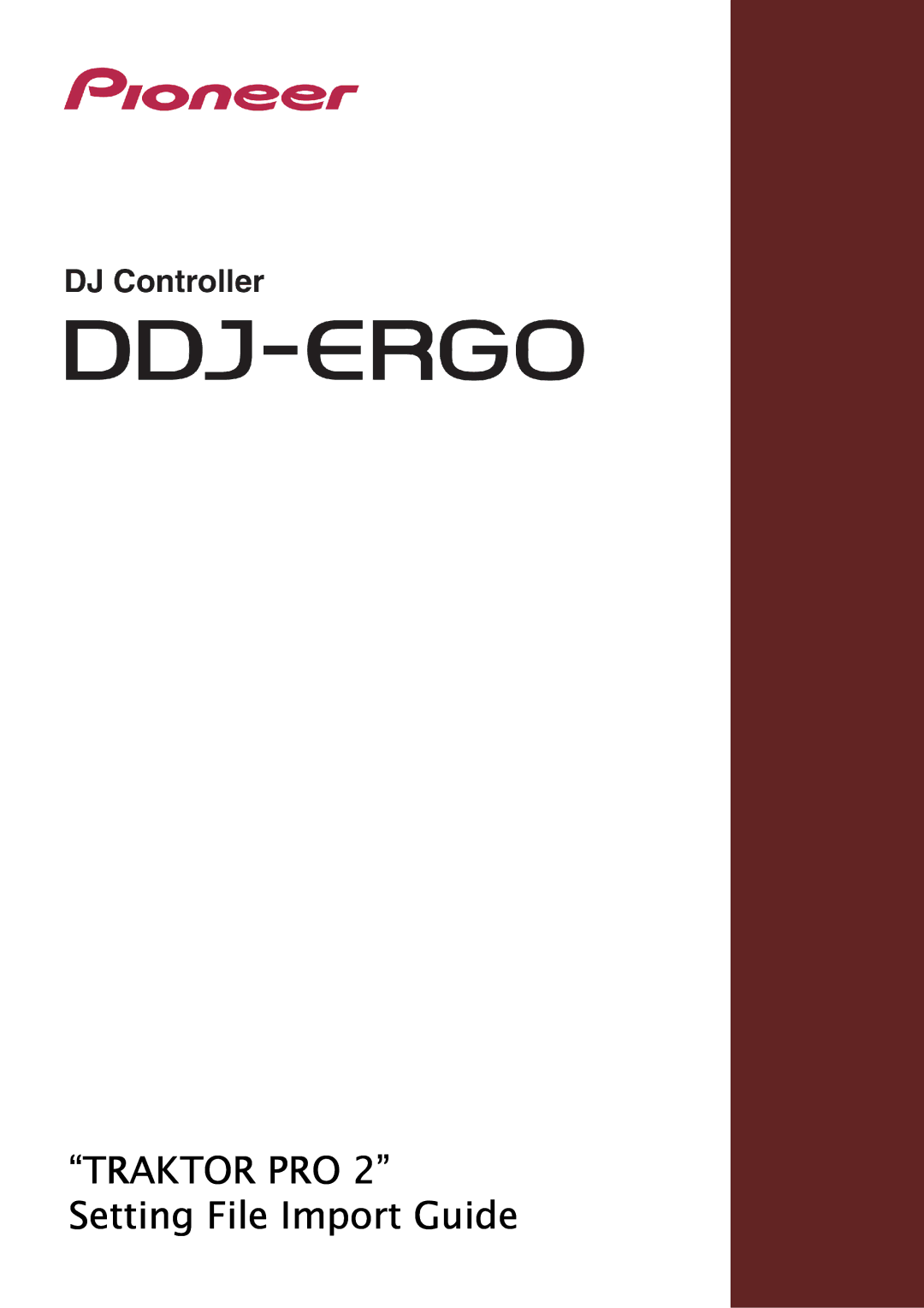 Pioneer Pioneer, DDJ-ERGO manual Traktor PRO 2 Setting File Import Guide 