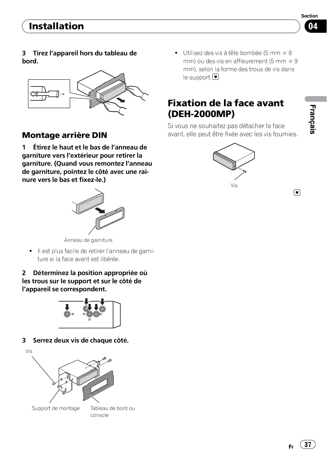 Pioneer DEH-10MP owner manual Fixation de la face avant, Montage arrière DIN, Tirez l’appareil hors du tableau de bord 