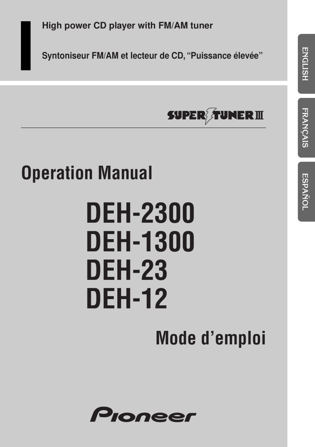 Pioneer operation manual English Français Español Français Italiano, Nederlands, DEH-2300 DEH-1300 DEH-23 DEH-12 