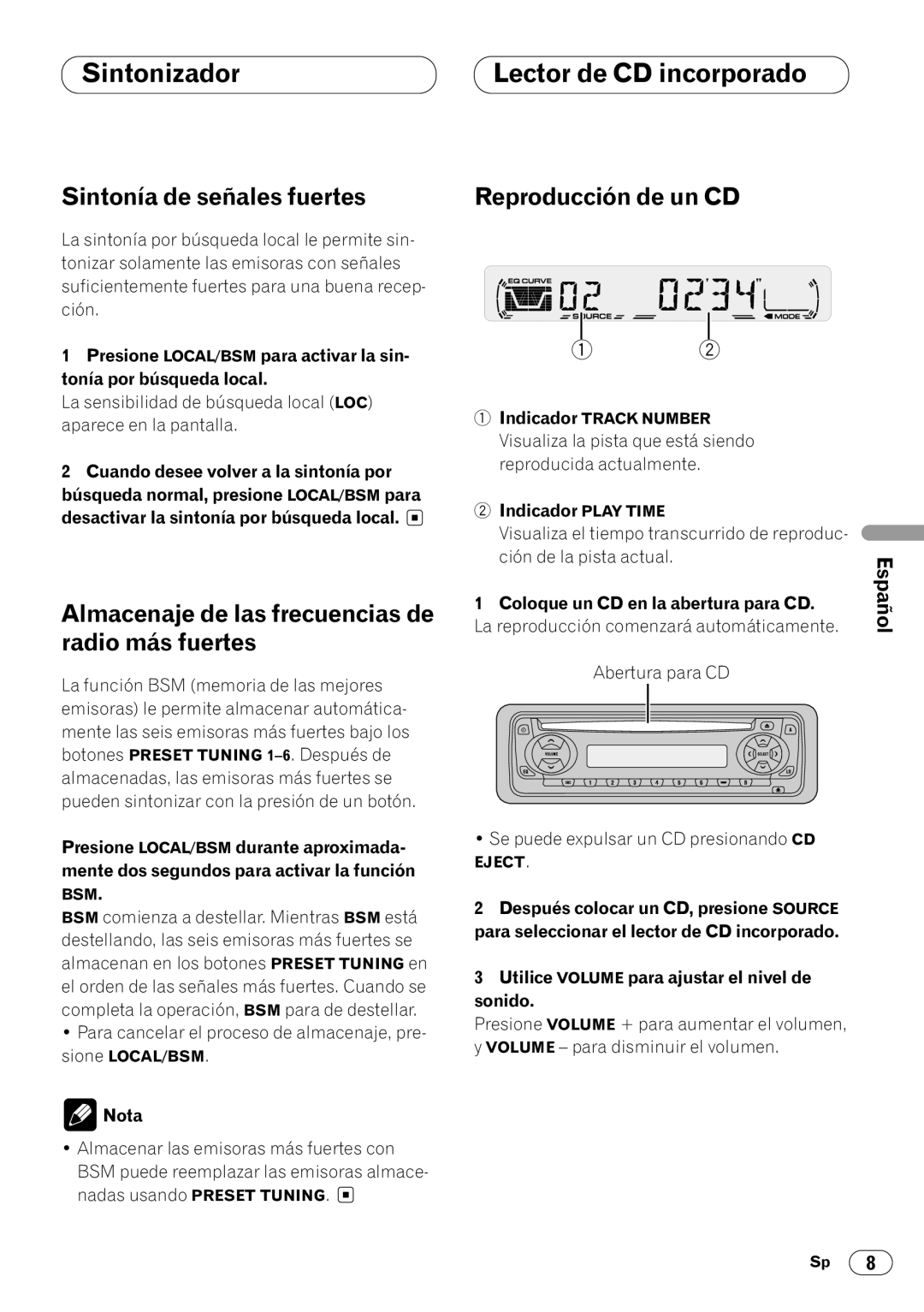 Pioneer DEH-1400 Lector de CD incorporado, Sintonía de señales fuertes, Almacenaje de las frecuencias de radio más fuertes 