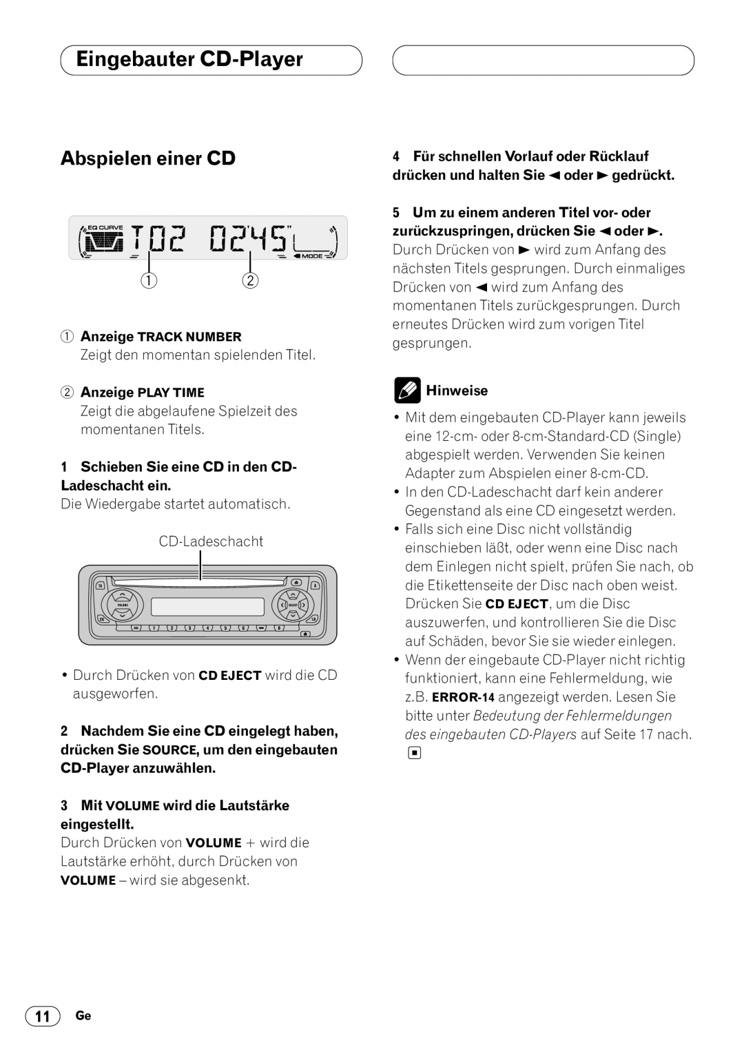 Pioneer DEH-1400R, DEH-1430R Eingebauter CD-Player, Abspielen einer CD, Schieben Sie eine CD in den CD- Ladeschacht ein 