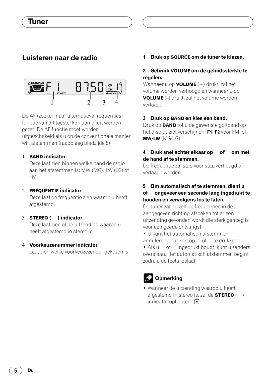 Pioneer DEH-1400R, DEH-1430R Luisteren naar de radio, Voorkeuzenummer indicator, Druk op Band en kies een band, Opmerking 