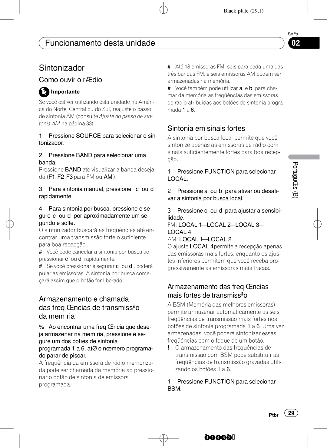 Pioneer DEH-1950 operation manual Funcionamento desta unidade Sintonizador, Como ouvir o rádio, Sintonia em sinais fortes 