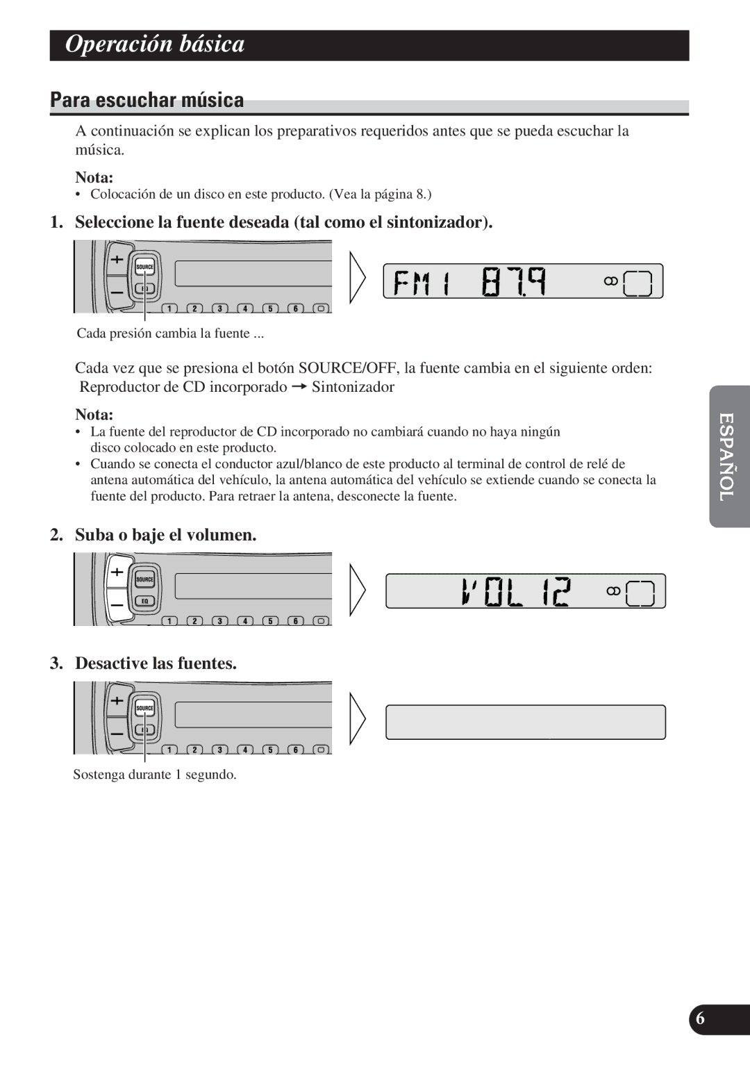 Pioneer DEH-2100, DEH-1100 Operación básica, Para escuchar música, Seleccione la fuente deseada tal como el sintonizador 