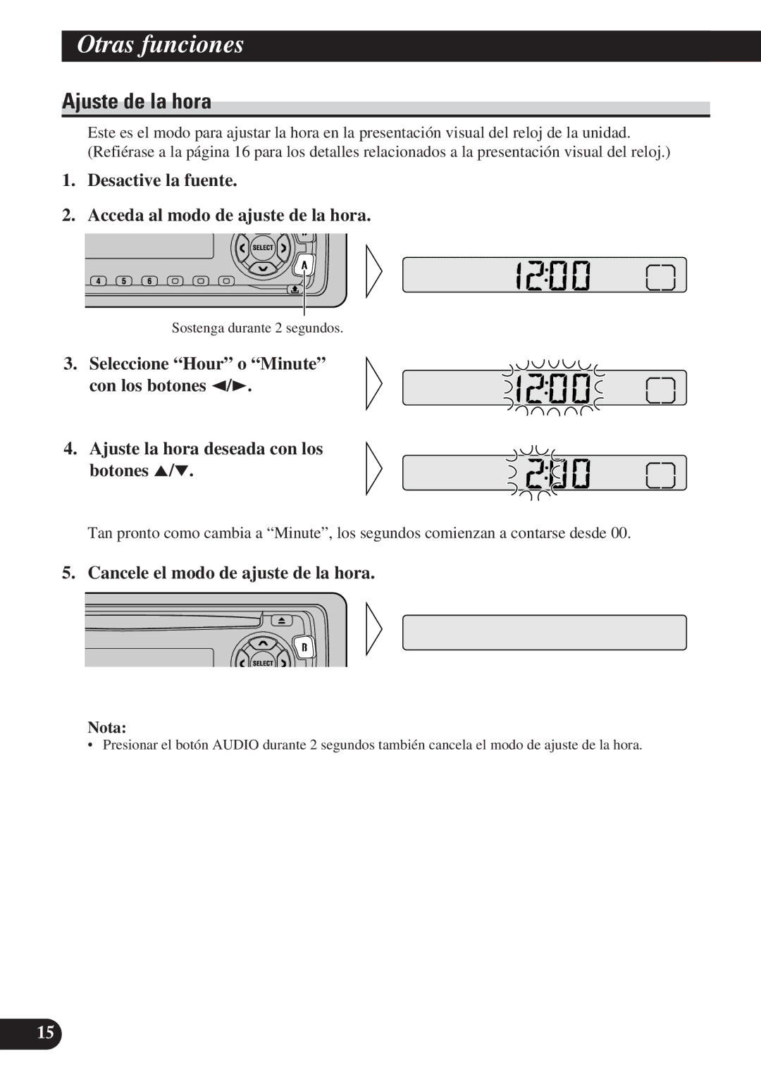 Pioneer DEH-2100, DEH-1100 Otras funciones, Ajuste de la hora, Desactive la fuente Acceda al modo de ajuste de la hora 