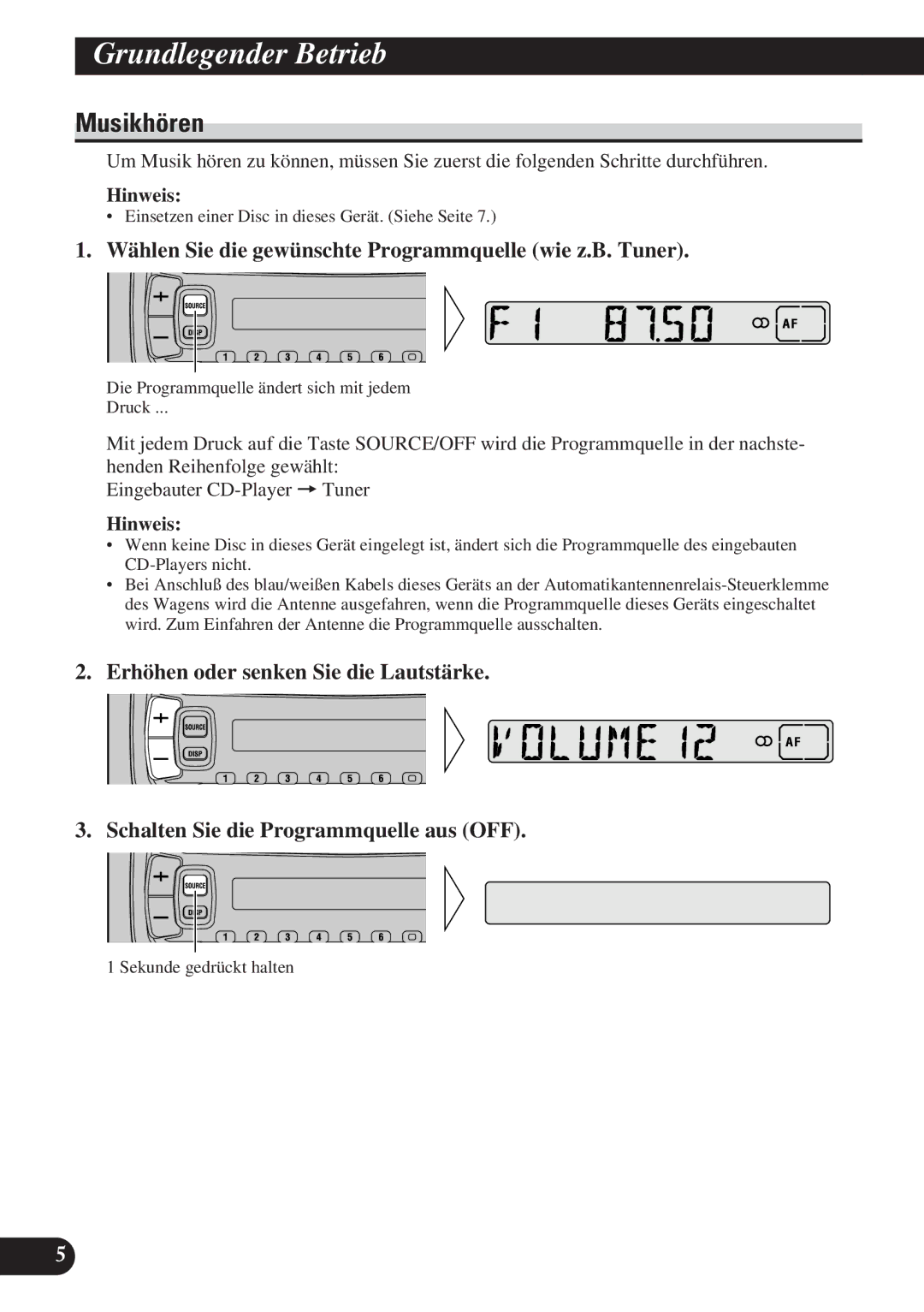 Pioneer DEH-2130R, DEH-2100R Grundlegender Betrieb, Musikhören, Wählen Sie die gewünschte Programmquelle wie z.B. Tuner 