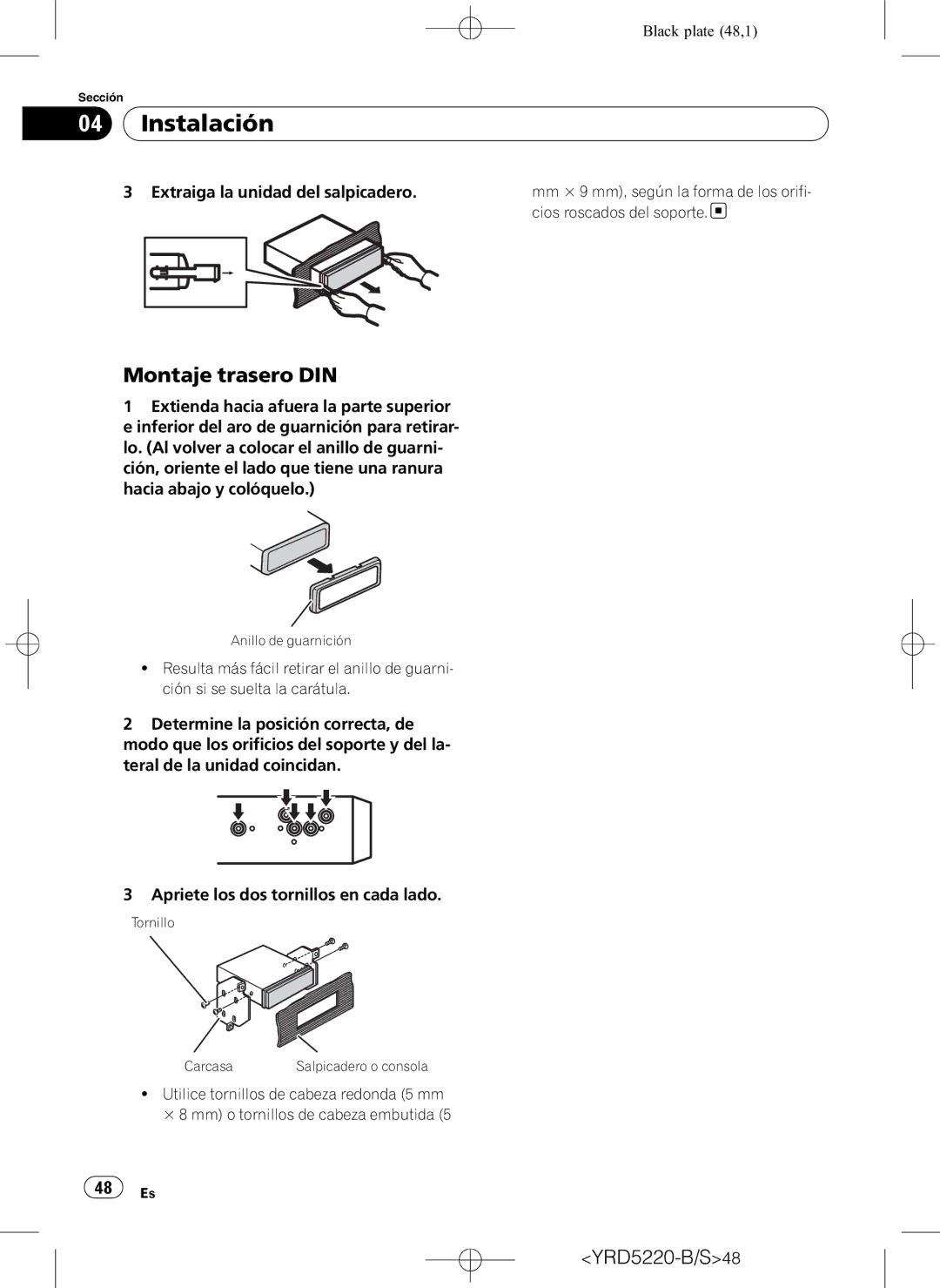 Pioneer DEH-2150UB owner manual Montaje trasero DIN, Extraiga la unidad del salpicadero, Cios roscados del soporte 