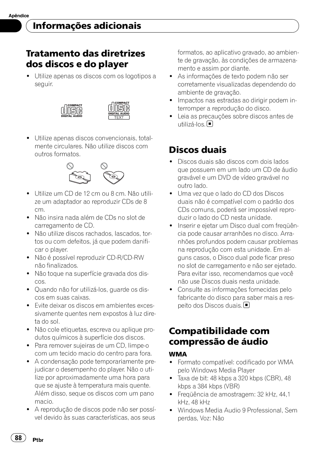 Pioneer DEH-3050UB operation manual Informações adicionais Tratamento das diretrizes, Dos discos e do player, Discos duais 